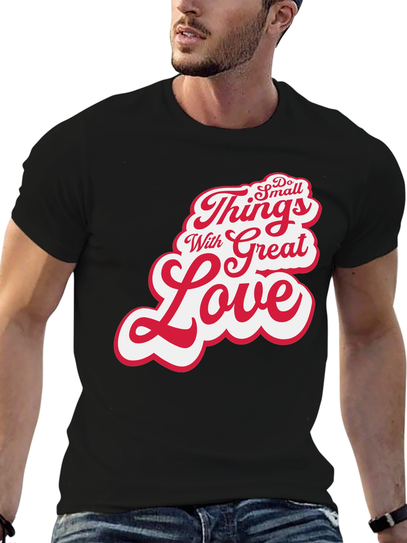 Inspirational Do Small Things With Great Love Black T-Shirt