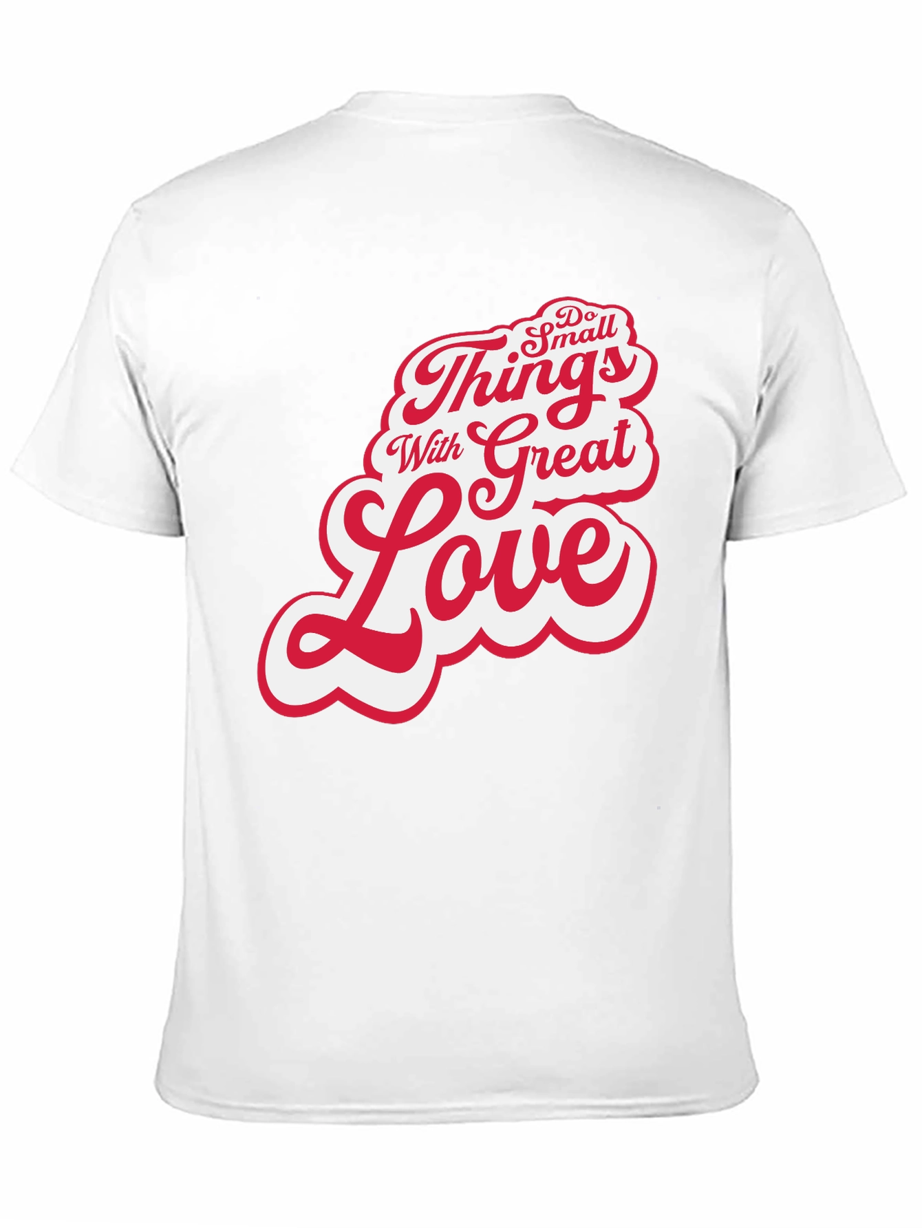 Inspirational Do Small Things With Great Love Black T-Shirt