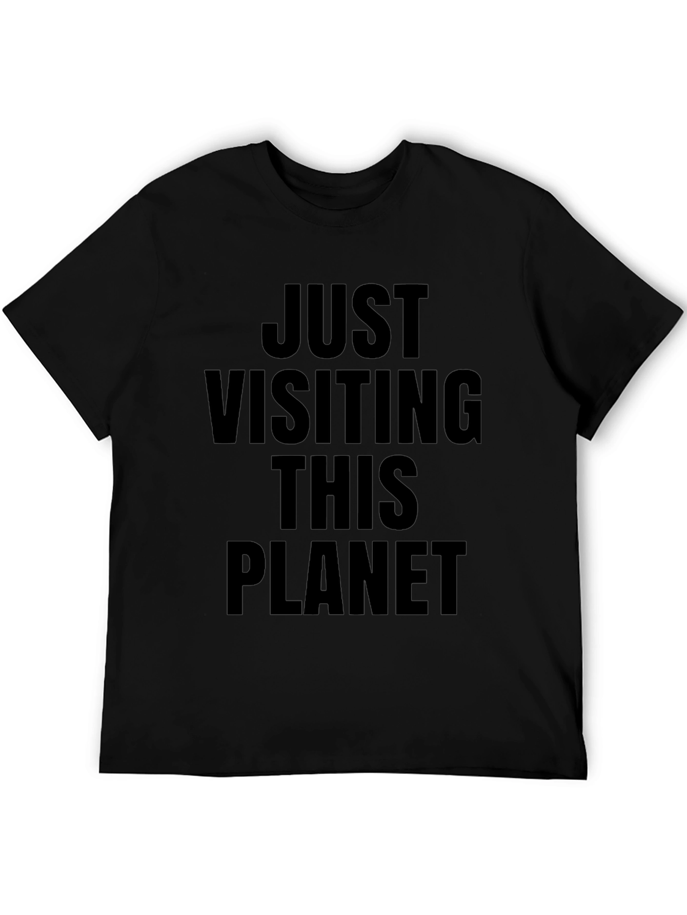 Just Visiting This Planet Graphic Tee
