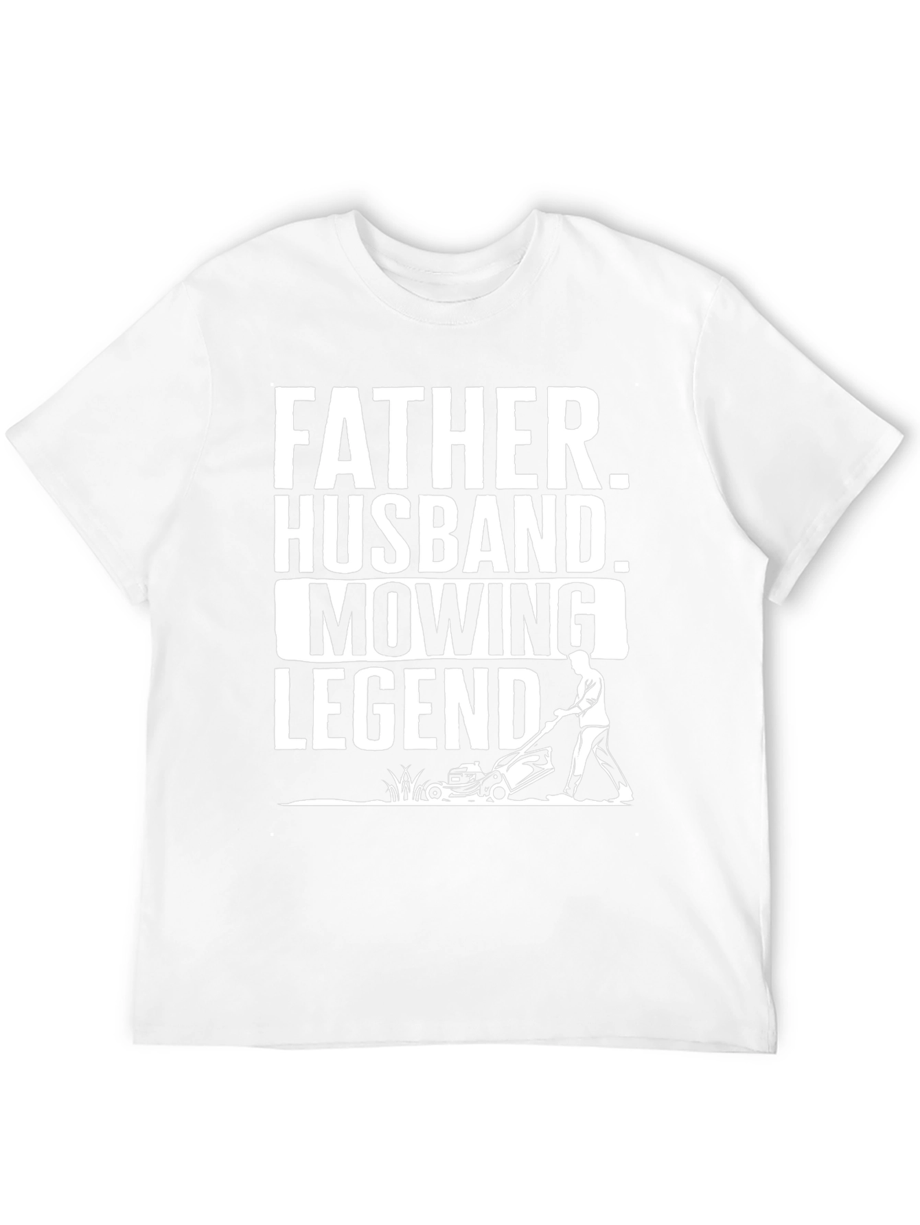 Father Husband Mowing Legend T-Shirt