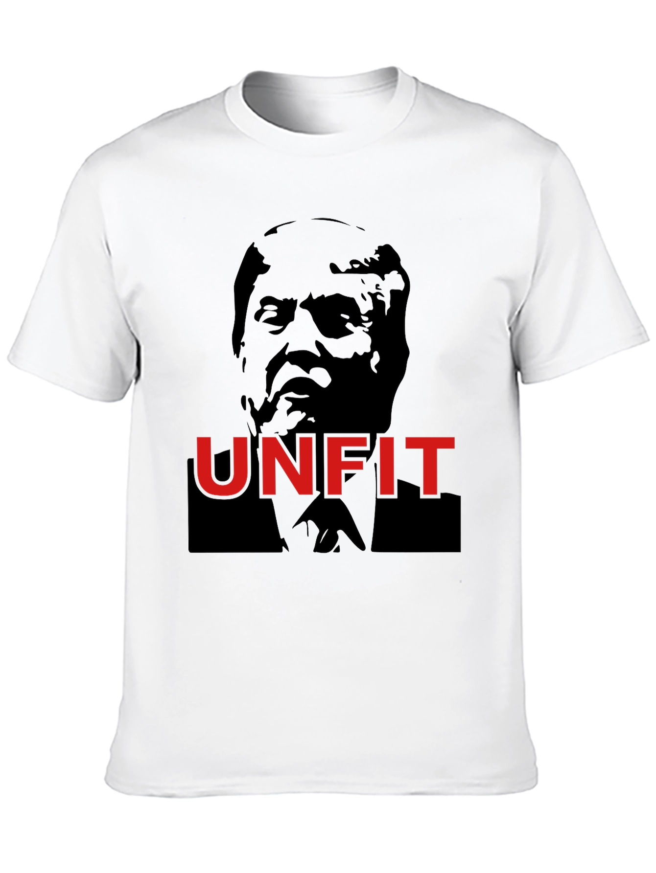 Unfit T-Shirt - Political Statement Tee