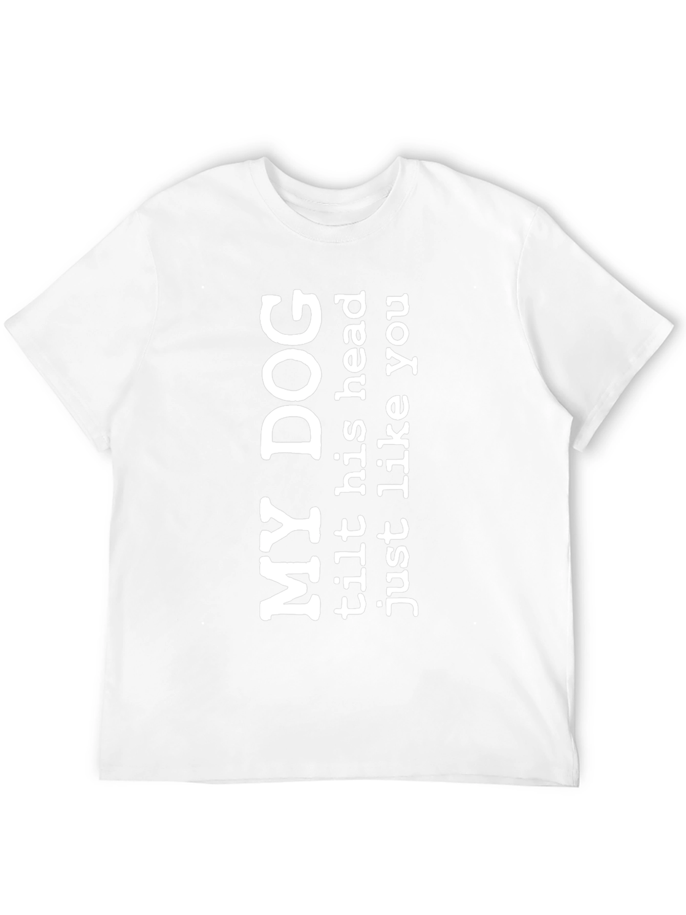 My Dog Tilts Head Funny Mens Black T-Shirt