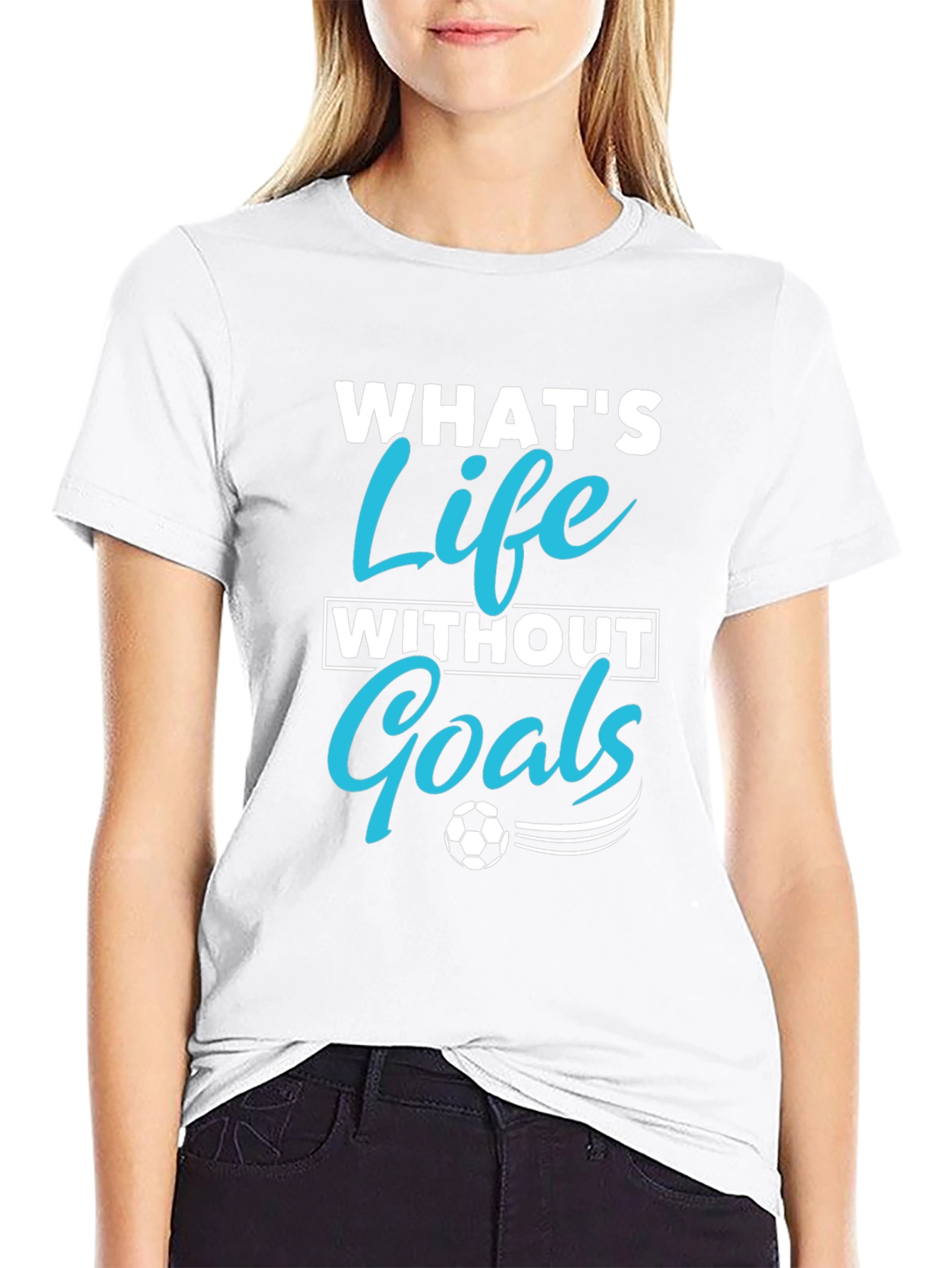 Whats Life Without Goals Graphic T-Shirt