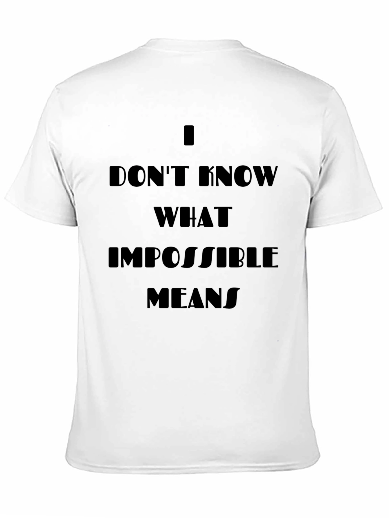 Motivational Black T-Shirt - Impossible Quote
