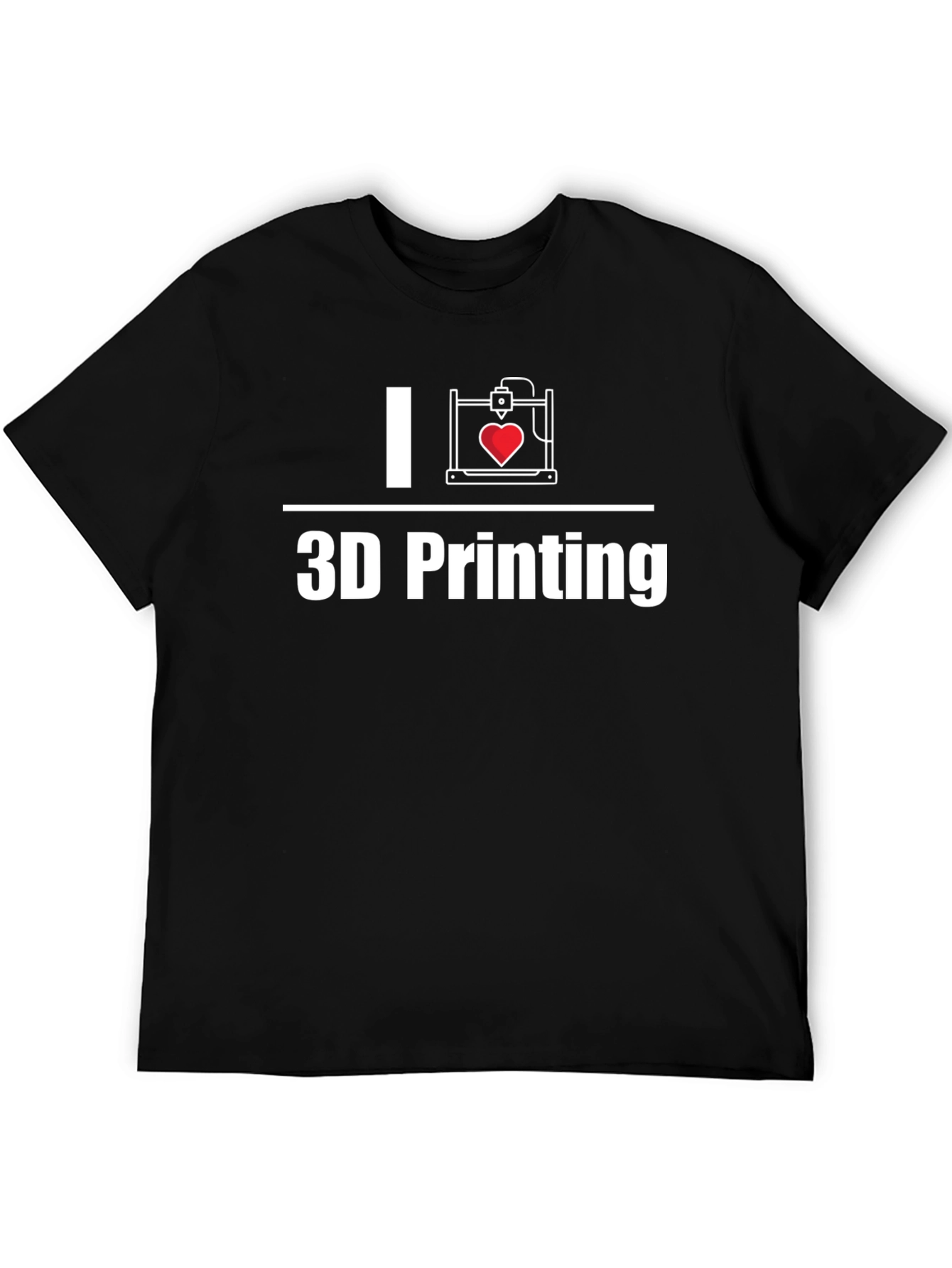 I Love 3D Printing - Black T-Shirt