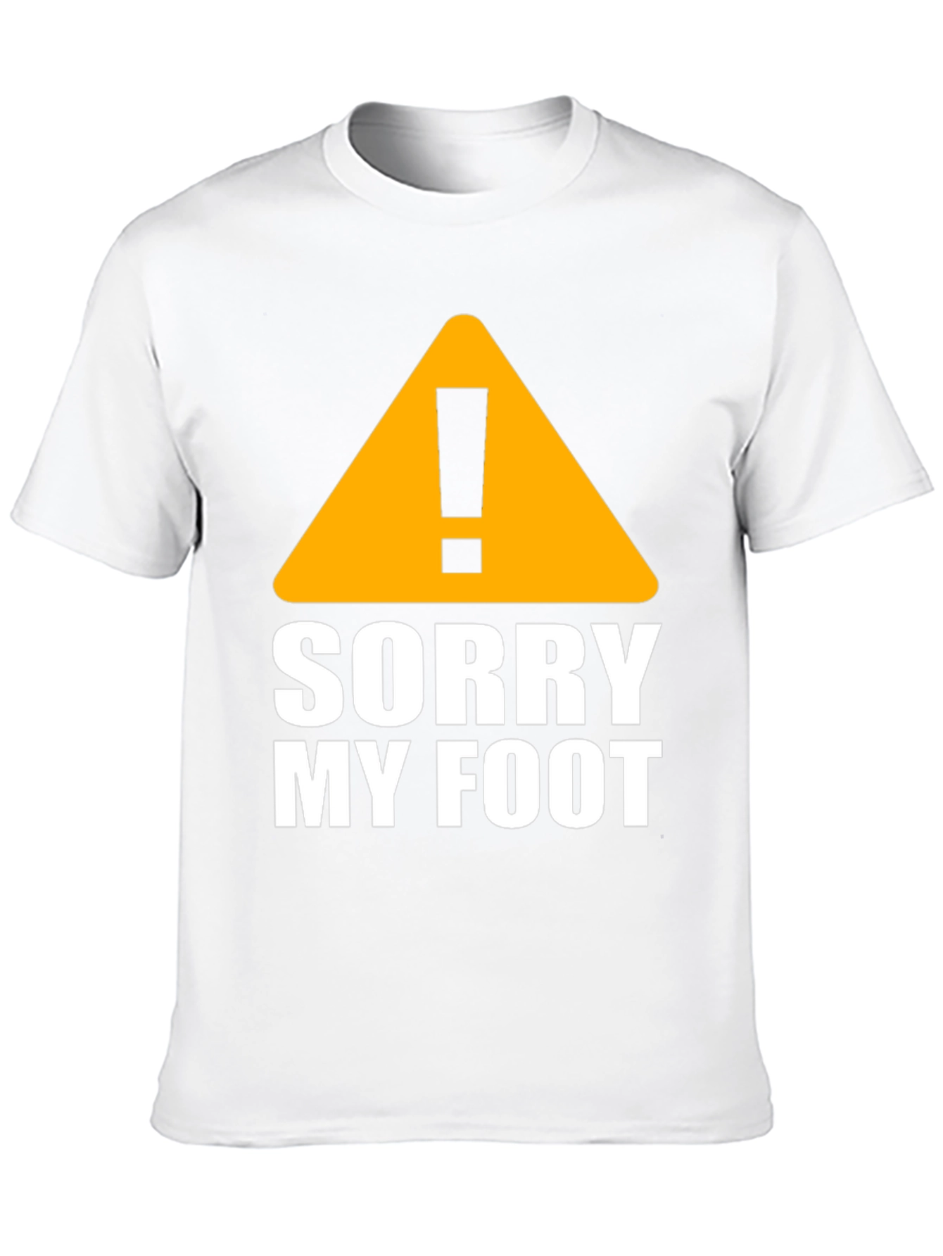 Funny Sorry My Foot Graphic Novelty T-Shirt