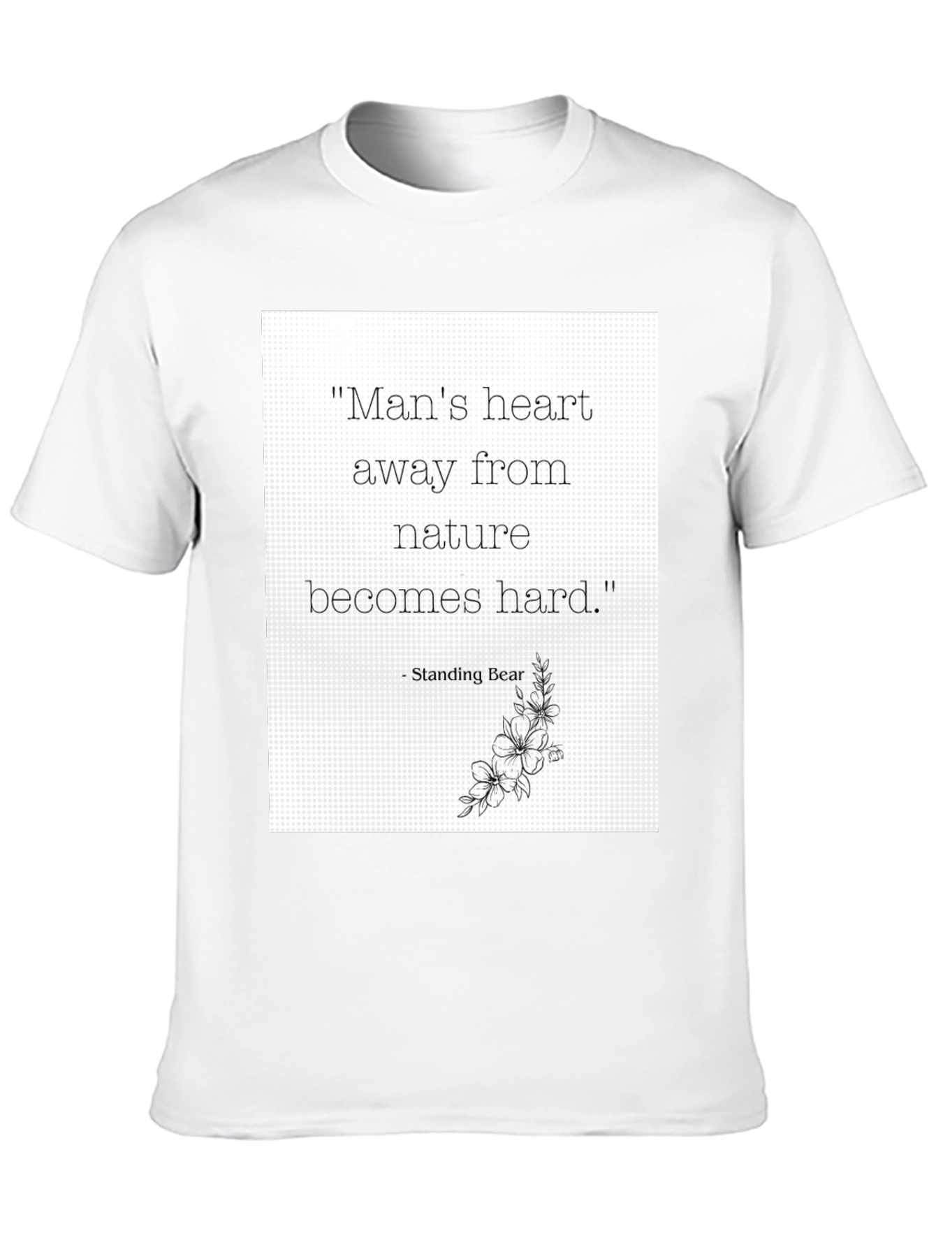 Nature Quote Graphic Tee - Standing Bear Wisdom