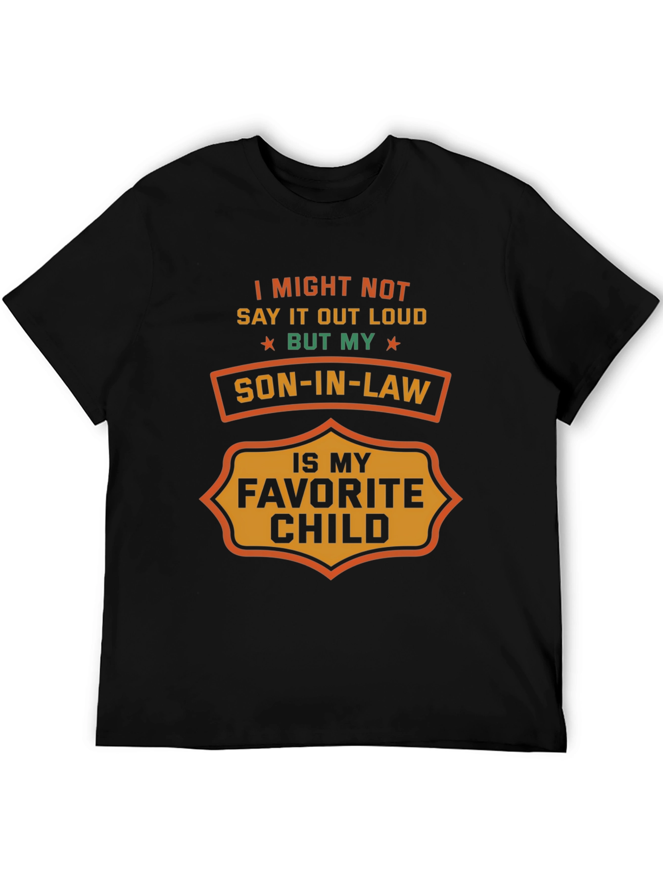 Son-In-Law Favorite Child Graphic T-Shirt