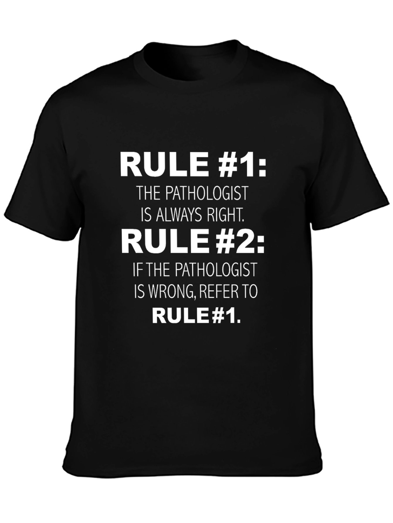 Pathologist Rules Graphic T-Shirt