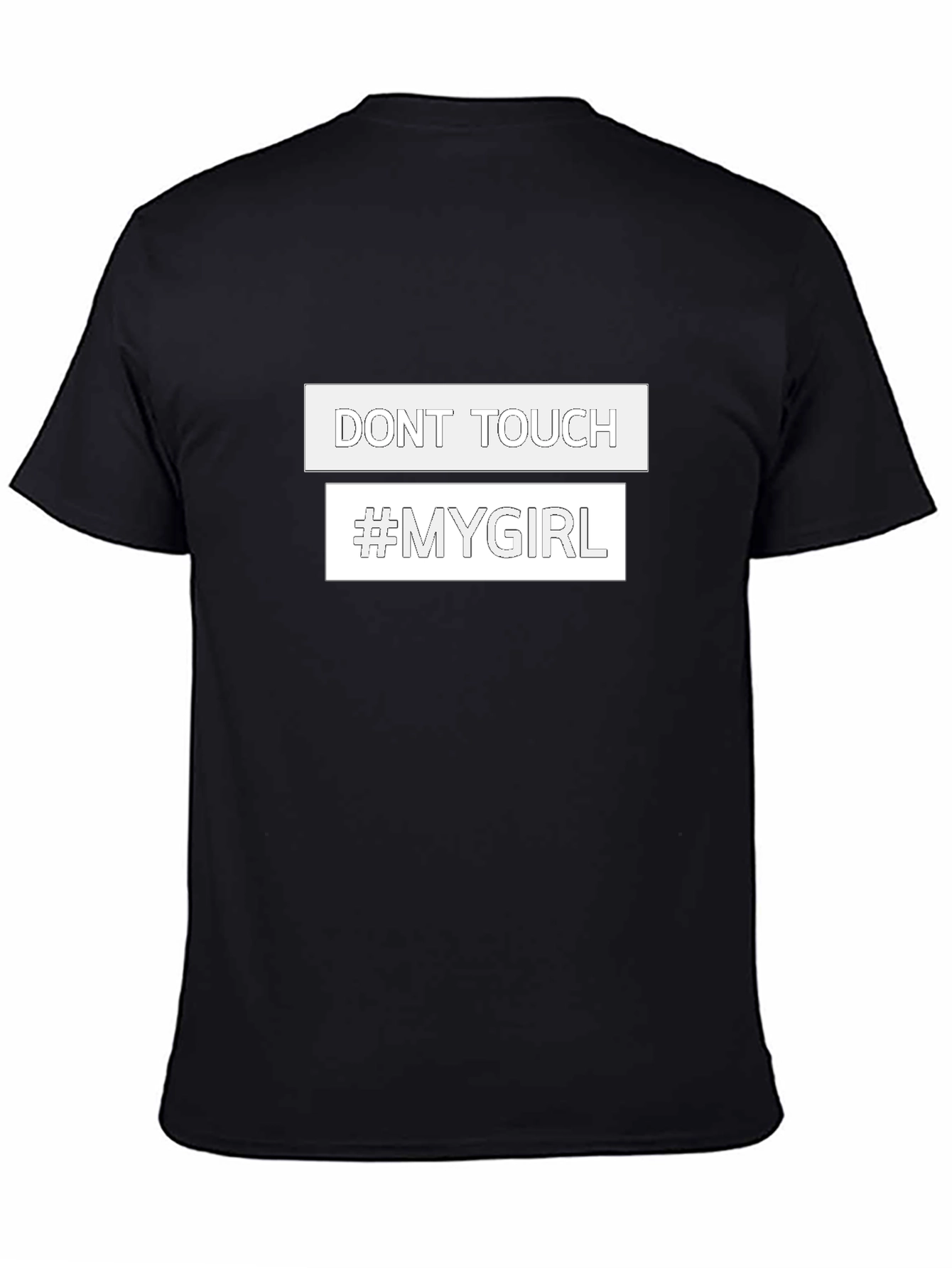 Dont Touch My Girl Graphic T-Shirt - Black