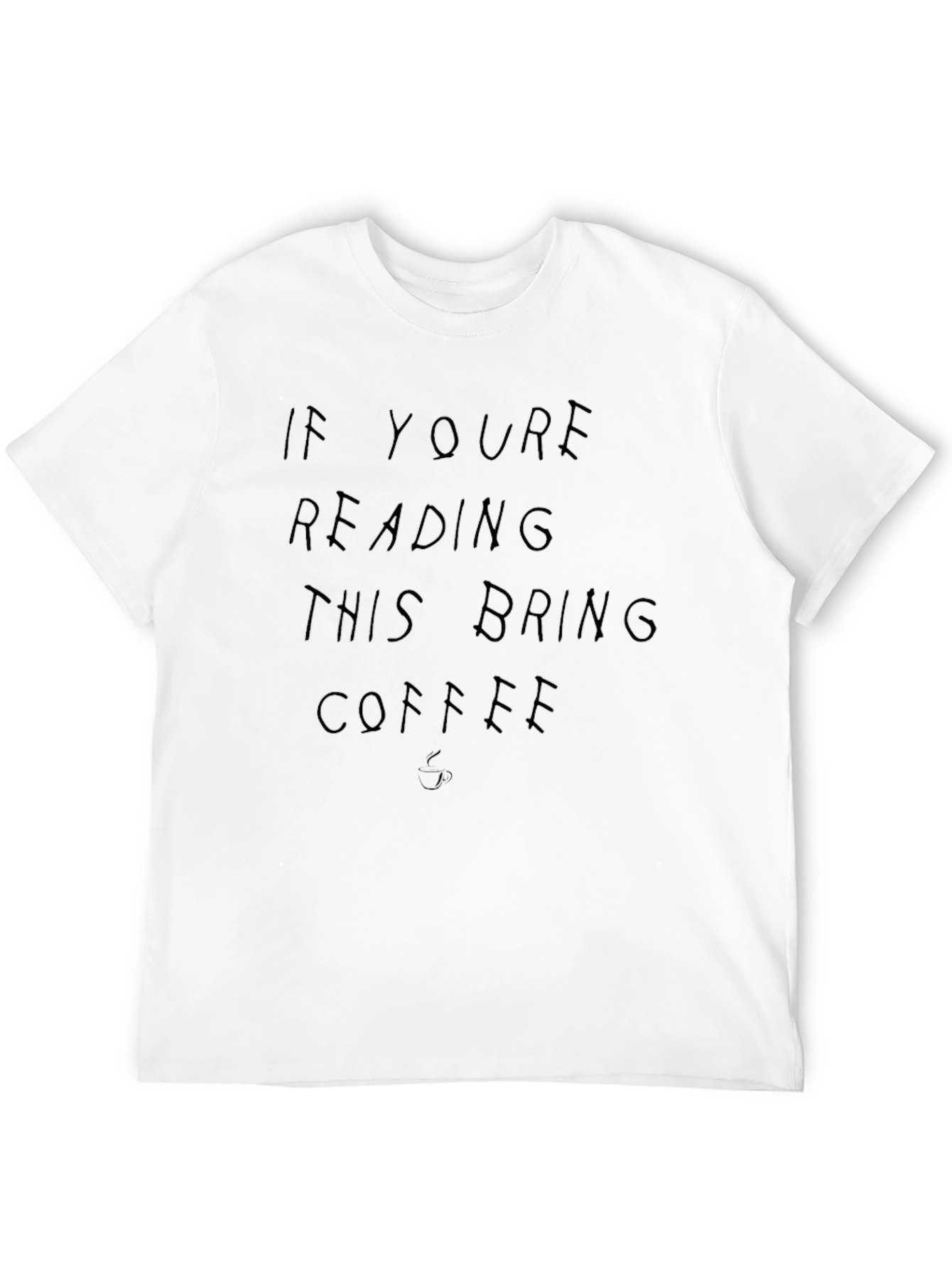 Bring Coffee Graphic Tee - Soft Cotton Blend