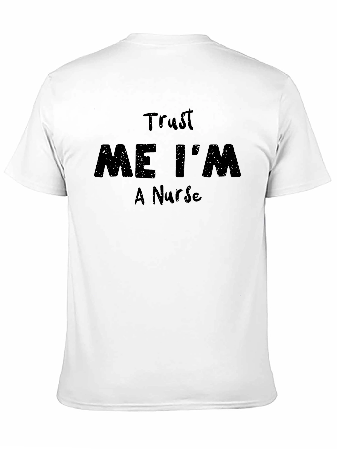 Trust Me Im A Nurse Black Graphic Tee Shirt