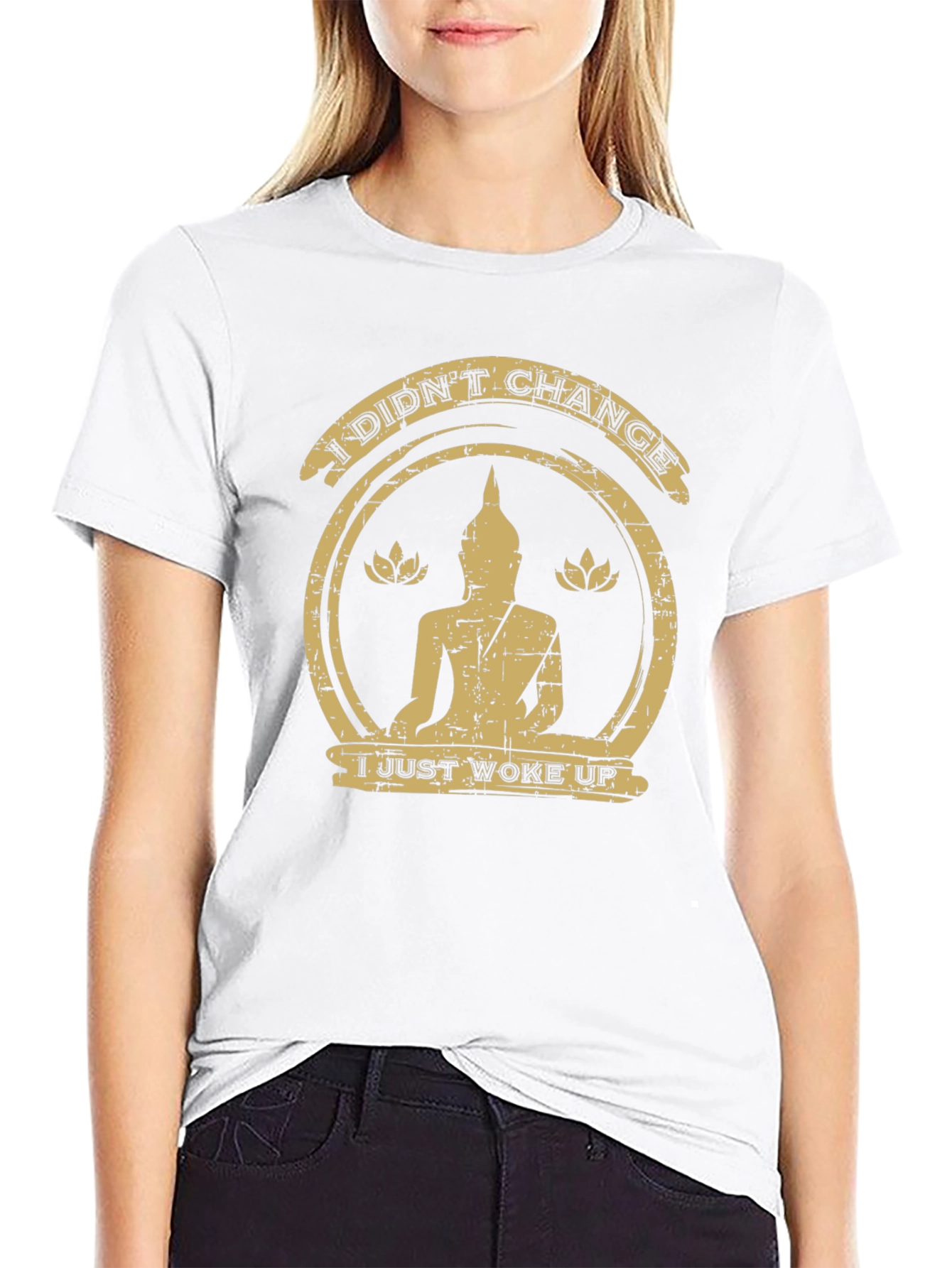 I Didnt Change Buddha Graphic Tee