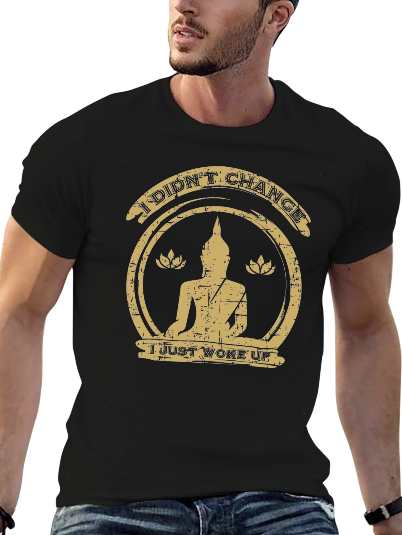 I Didnt Change Buddha Graphic Tee