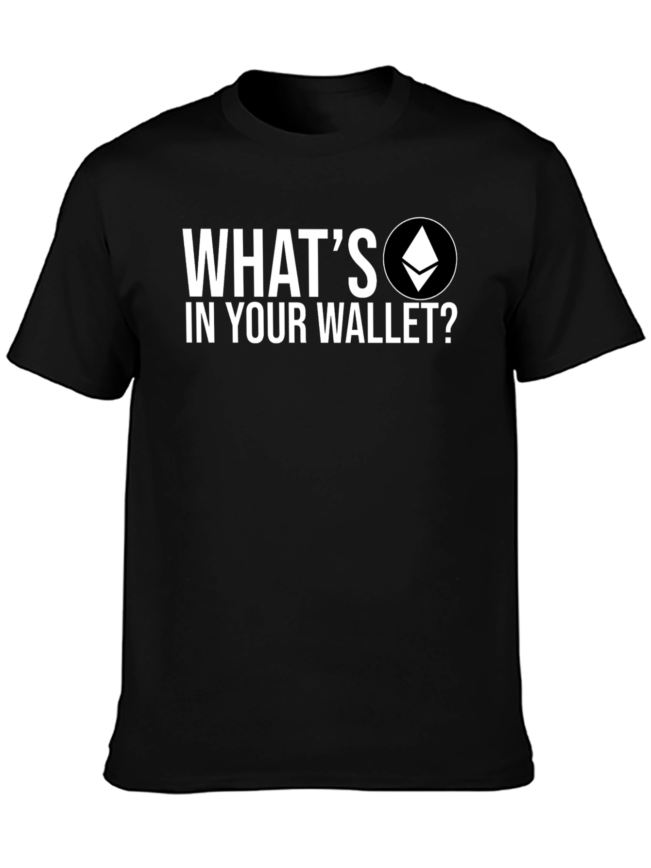 Crypto T-Shirt: Whats in Your Wallet? Ethereum Eth