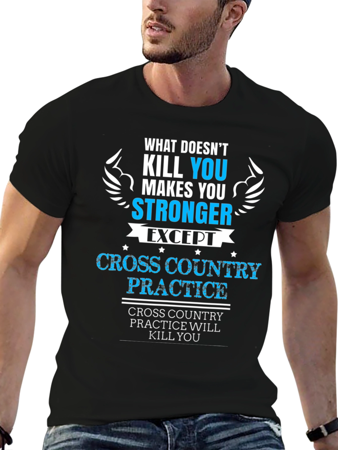 Cross Country Practice T-Shirt - What Doesnt Kill You
