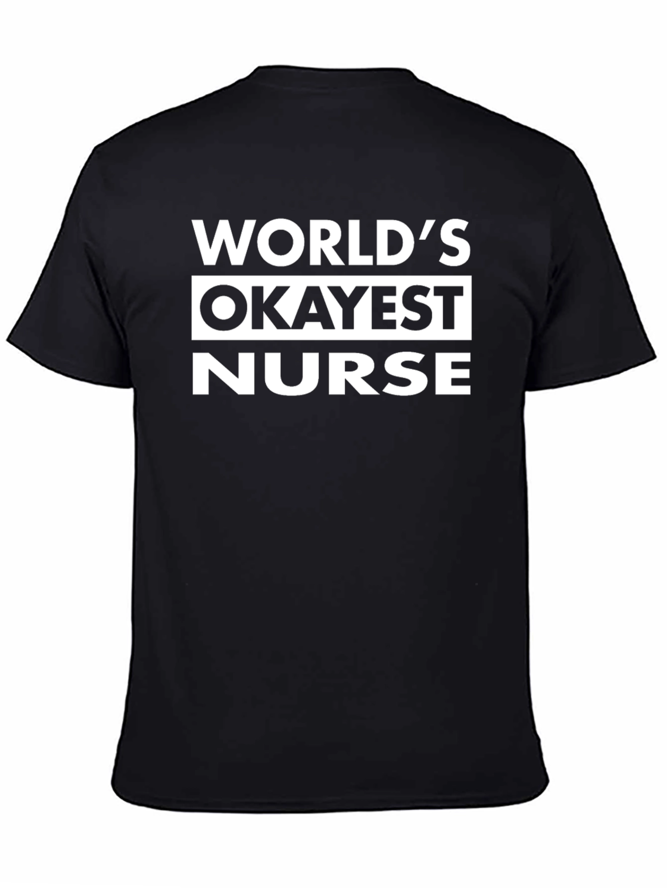 Worlds Okayest Nurse T-Shirt
