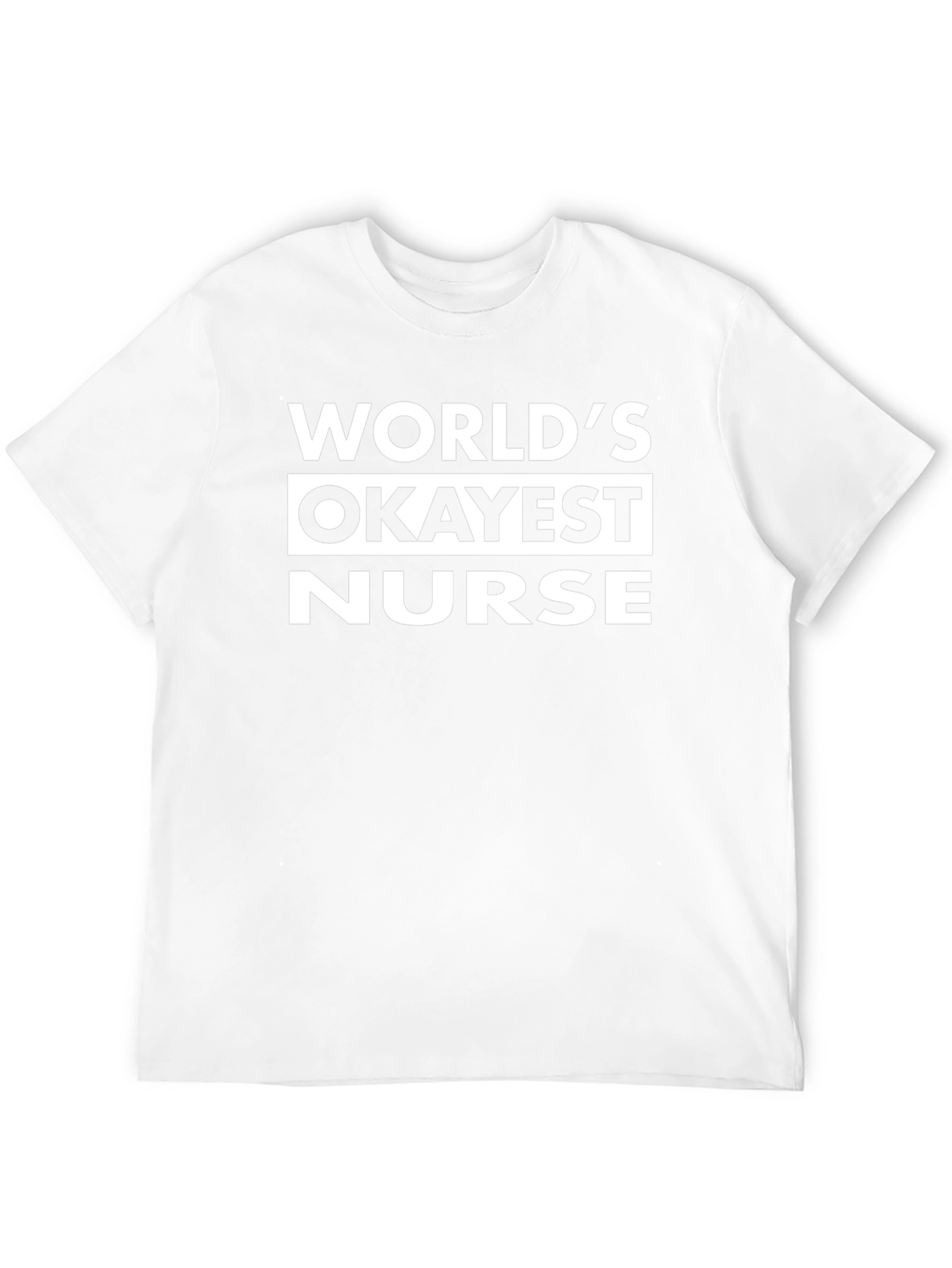 Worlds Okayest Nurse T-Shirt