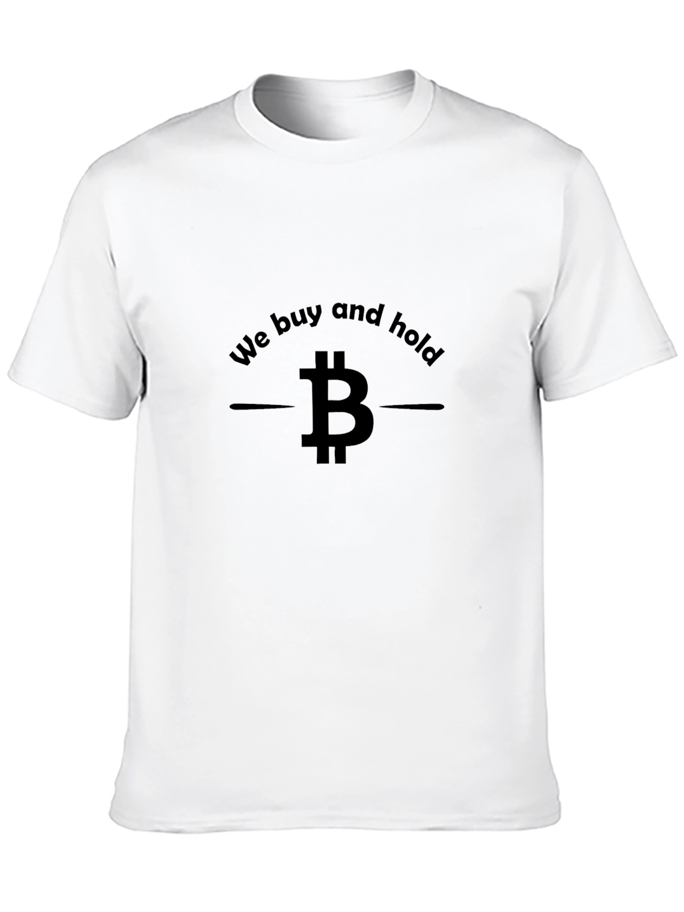 Bitcoin We Buy and Hold Graphic T-Shirt