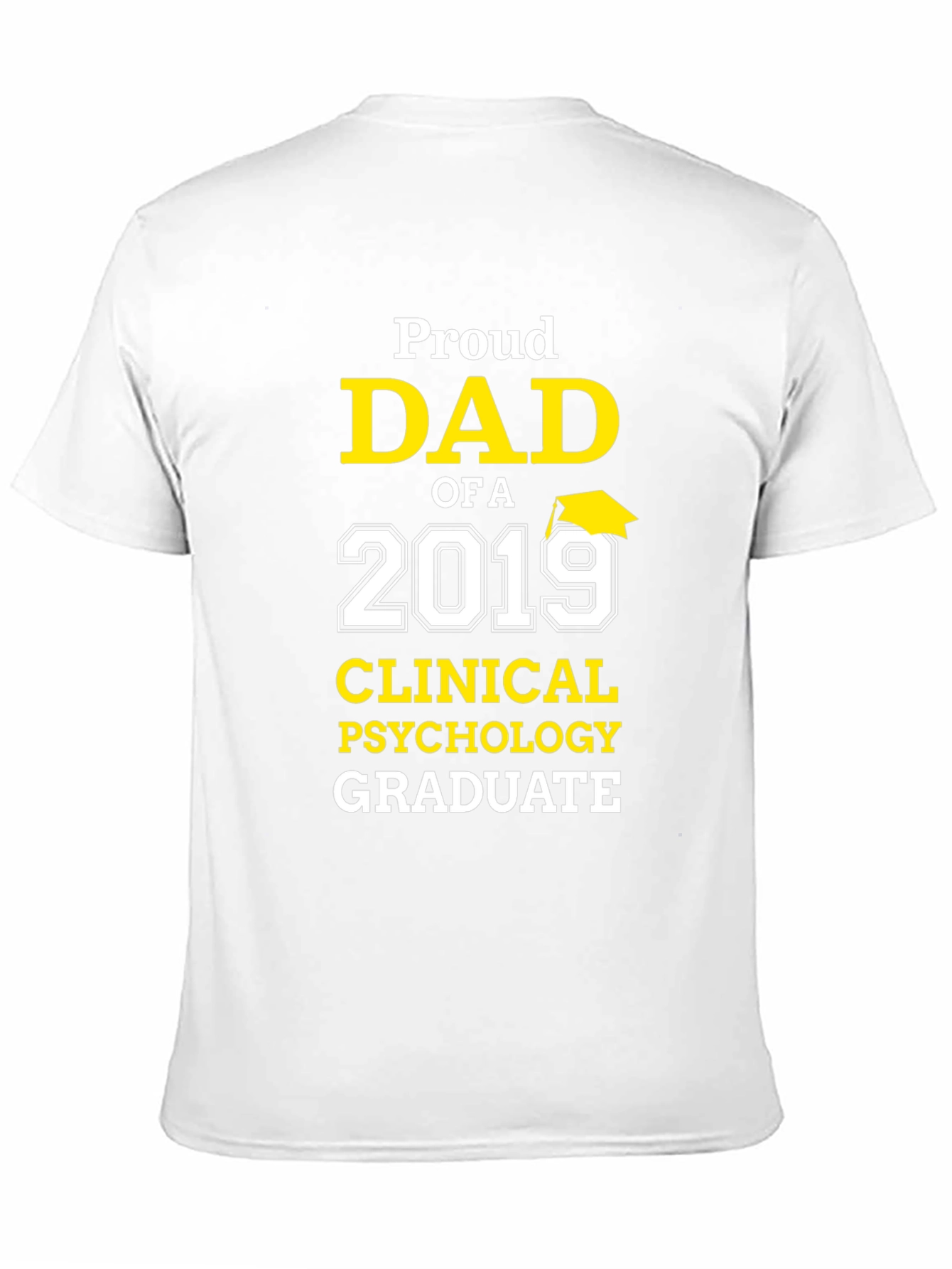 Proud Dad Clinical Psychology Graduate T-Shirt