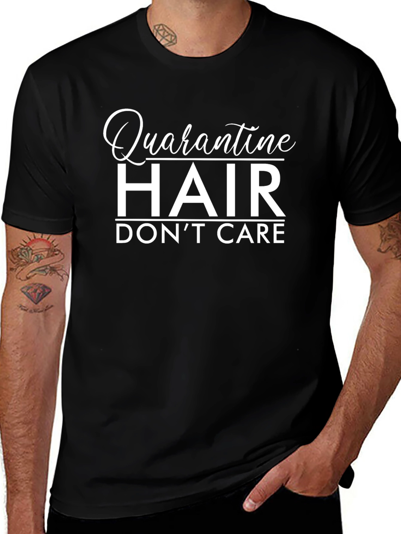 Quarantine Hair Dont Care - Black T-Shirt