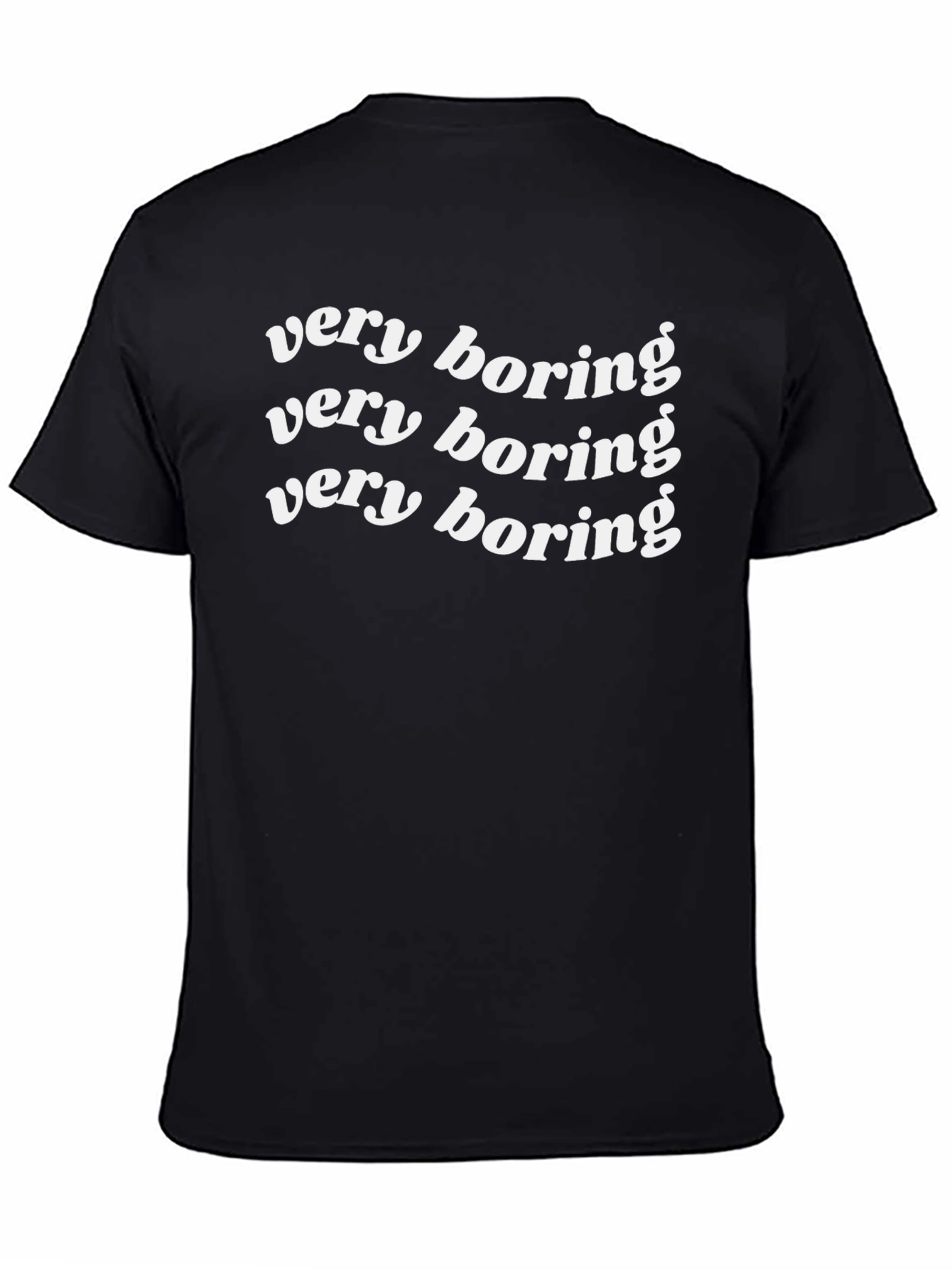 Very Boring T-Shirt - Casual Graphic Tee
