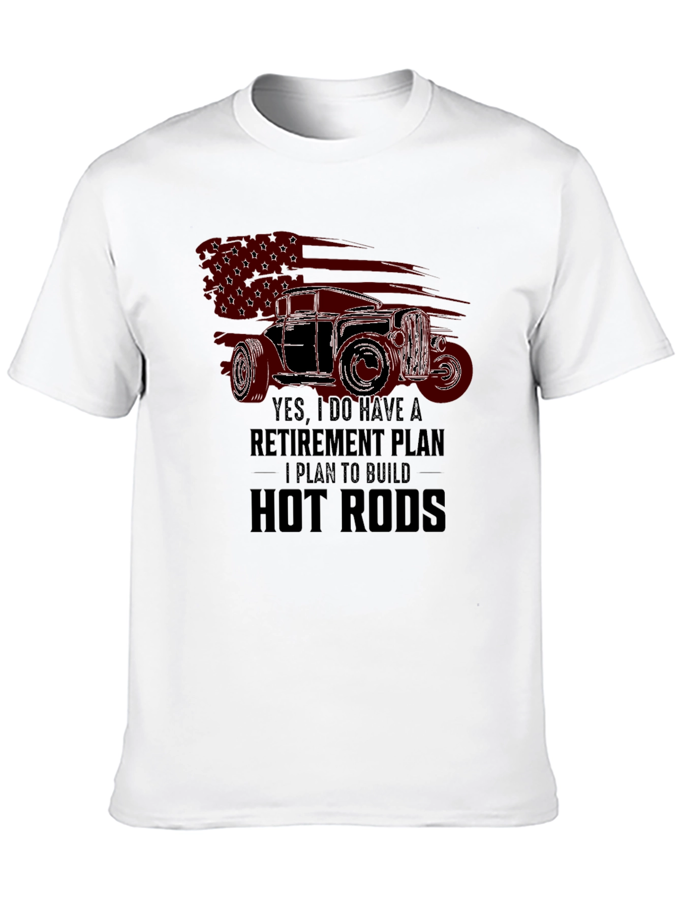 Hot Rod Retirement Plan T-Shirt - Classic Car Design