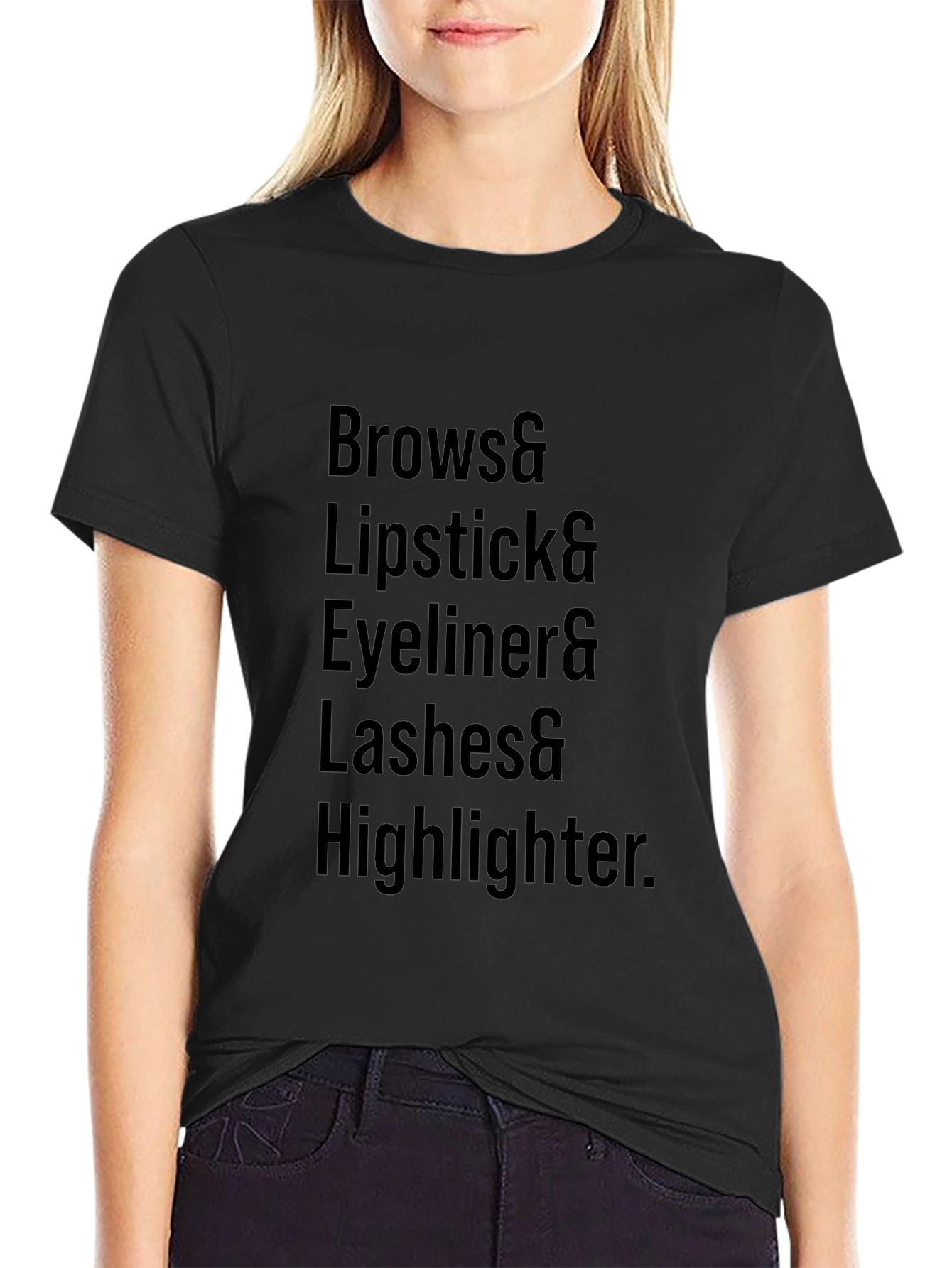 Makeup Lovers T-Shirt: Brows Lipstick Eyeliner Lashes