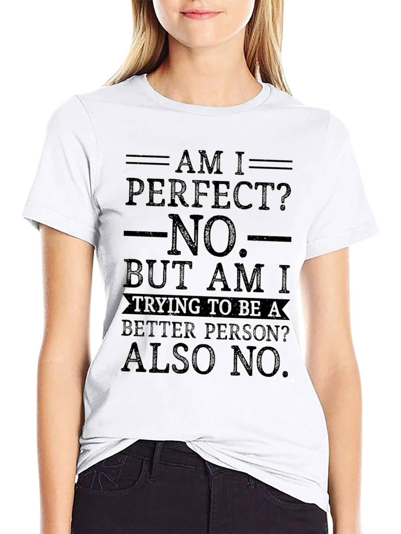 Am I Perfect? Funny Graphic Novelty T-Shirt