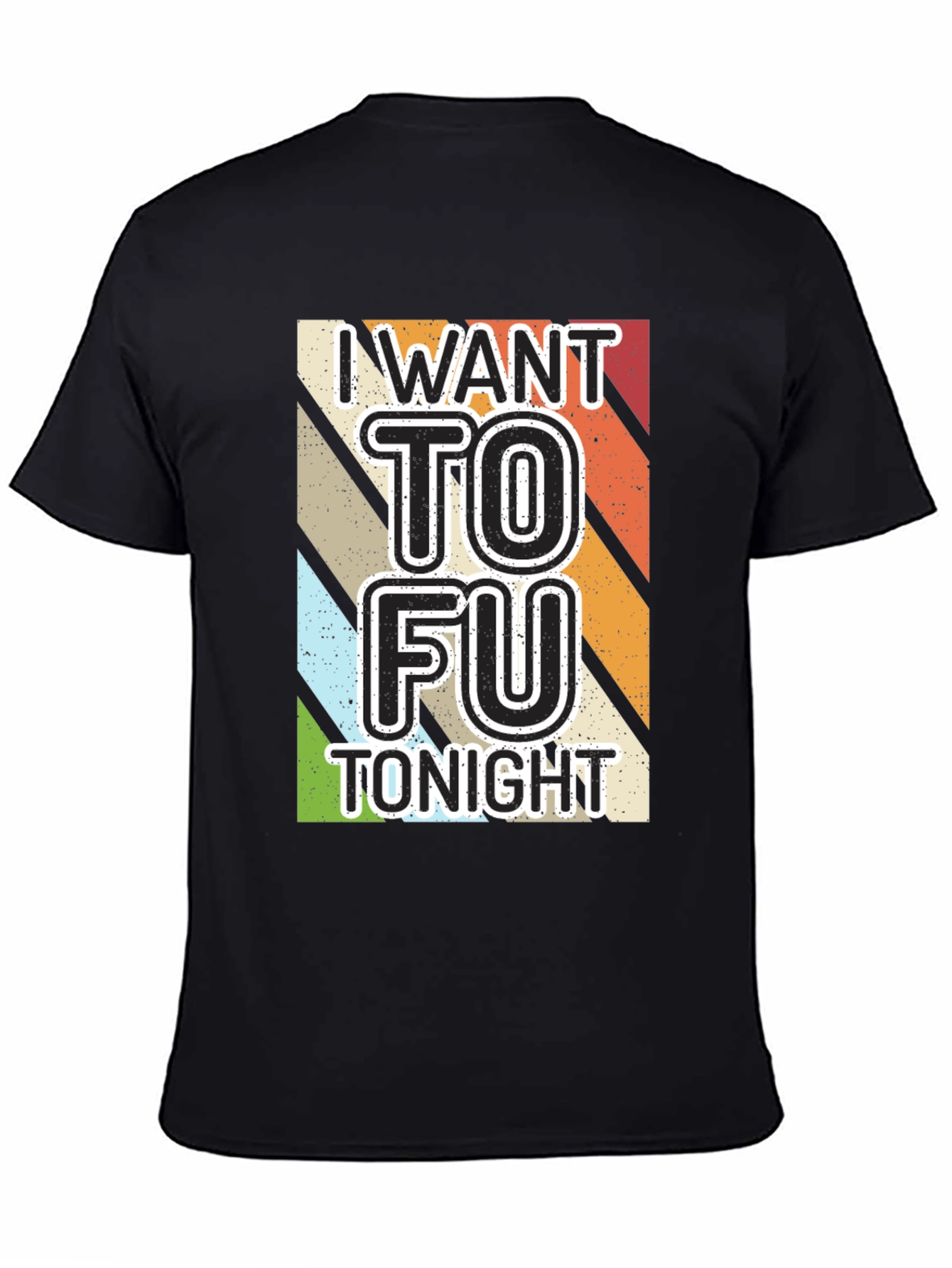 I Want To Fu Tofu Tonight Graphic Tee