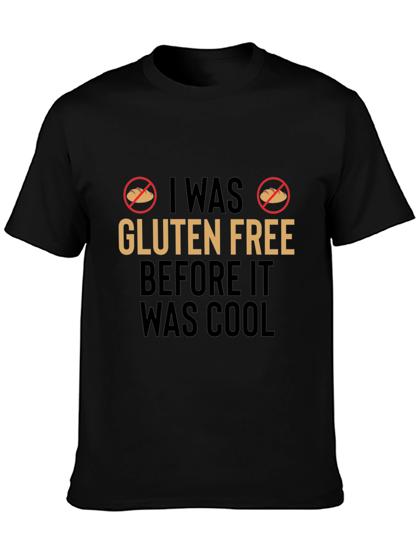 Gluten-Free Before It Was Cool T-Shirt
