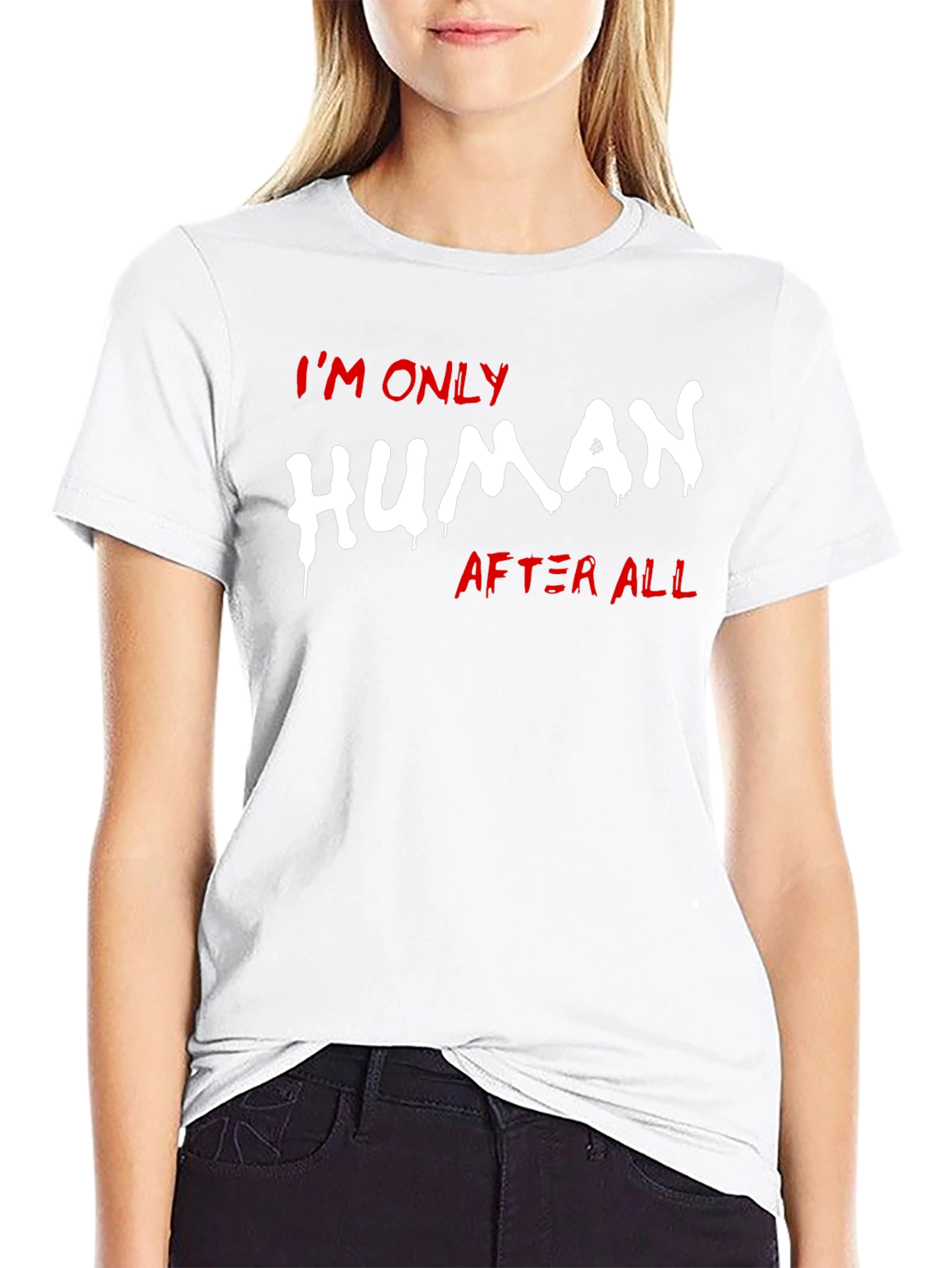 Im Only Human After All T-Shirt
