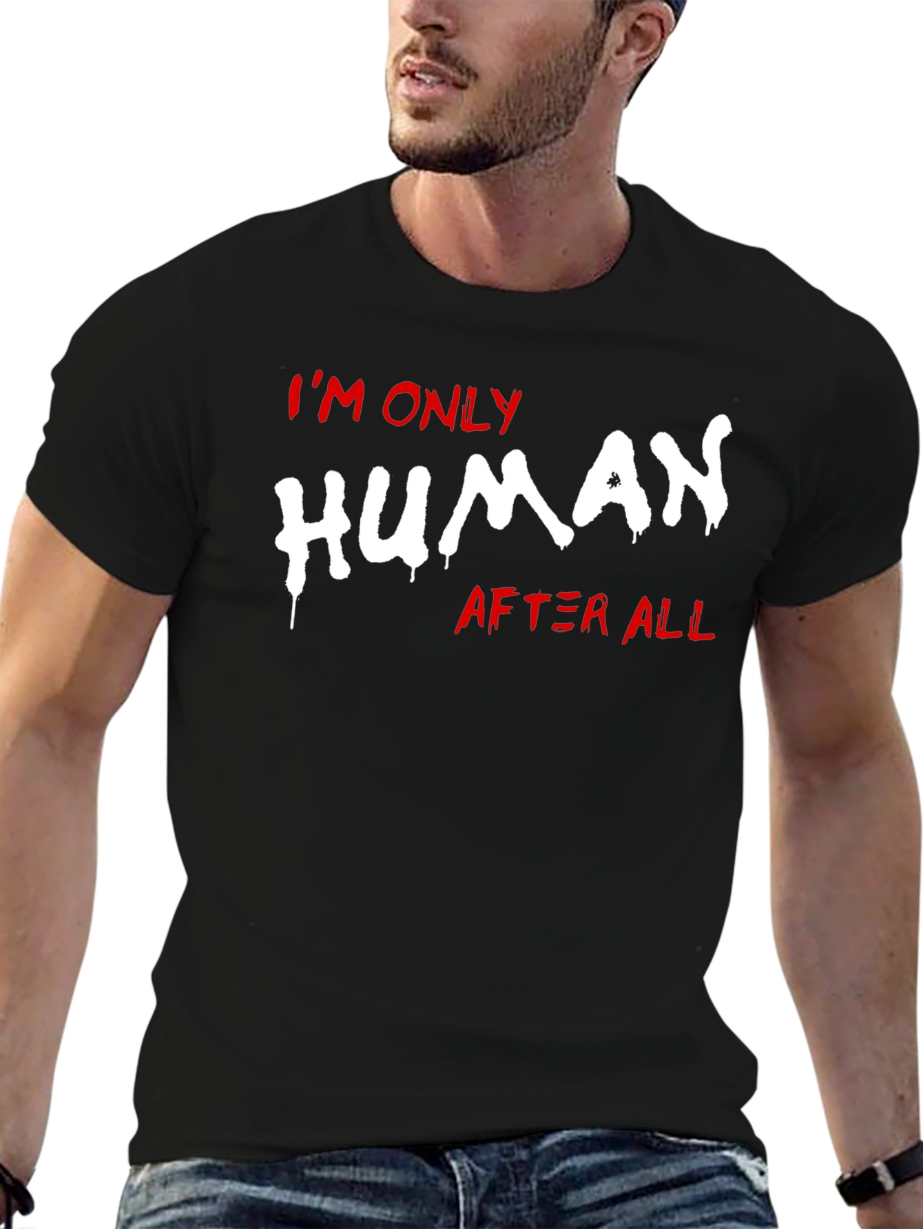 Im Only Human After All T-Shirt