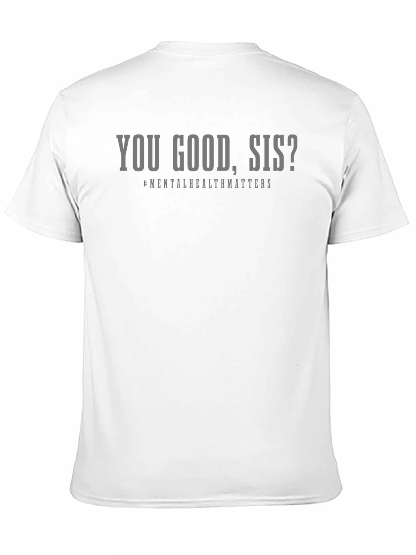 You Good Sis? Mental Health Awareness T-Shirt