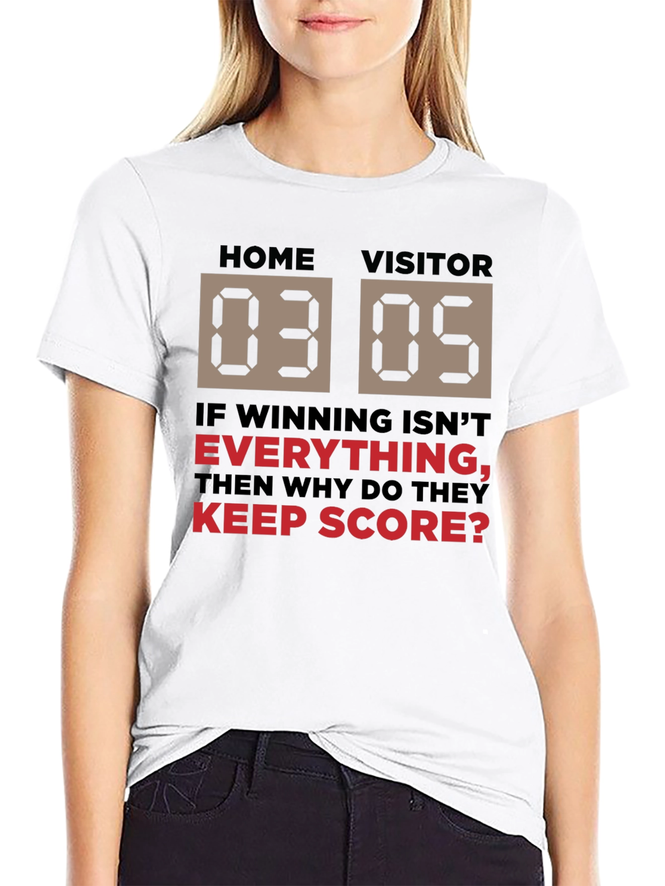 Scoreboard T-Shirt - Winning Isnt Everything?
