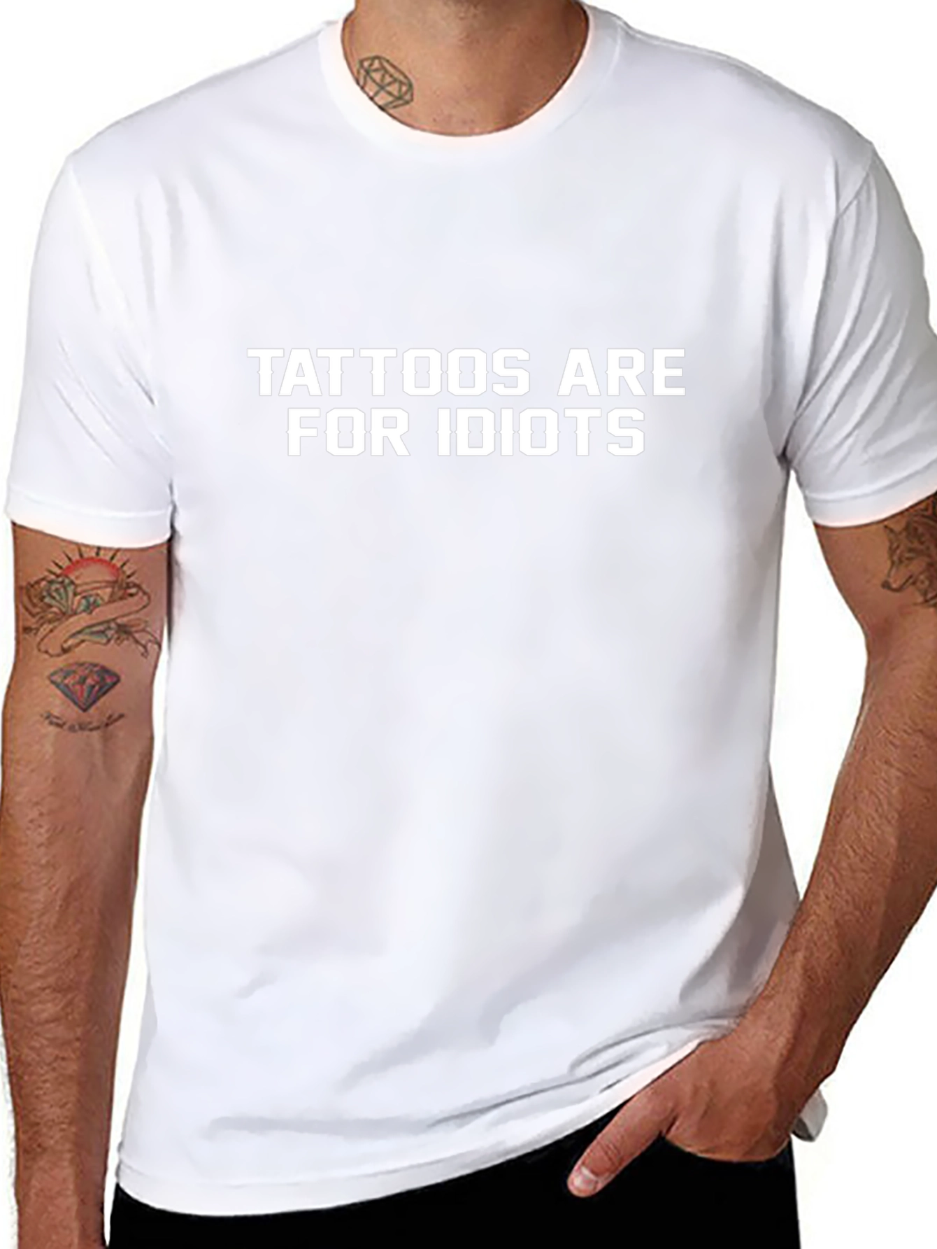 Tattoos Are For Idiots Graphic T-Shirt