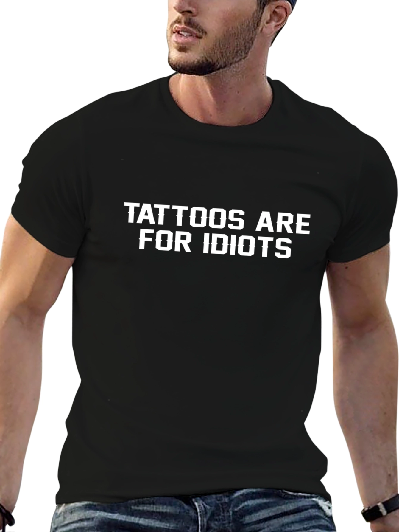 Tattoos Are For Idiots Graphic T-Shirt
