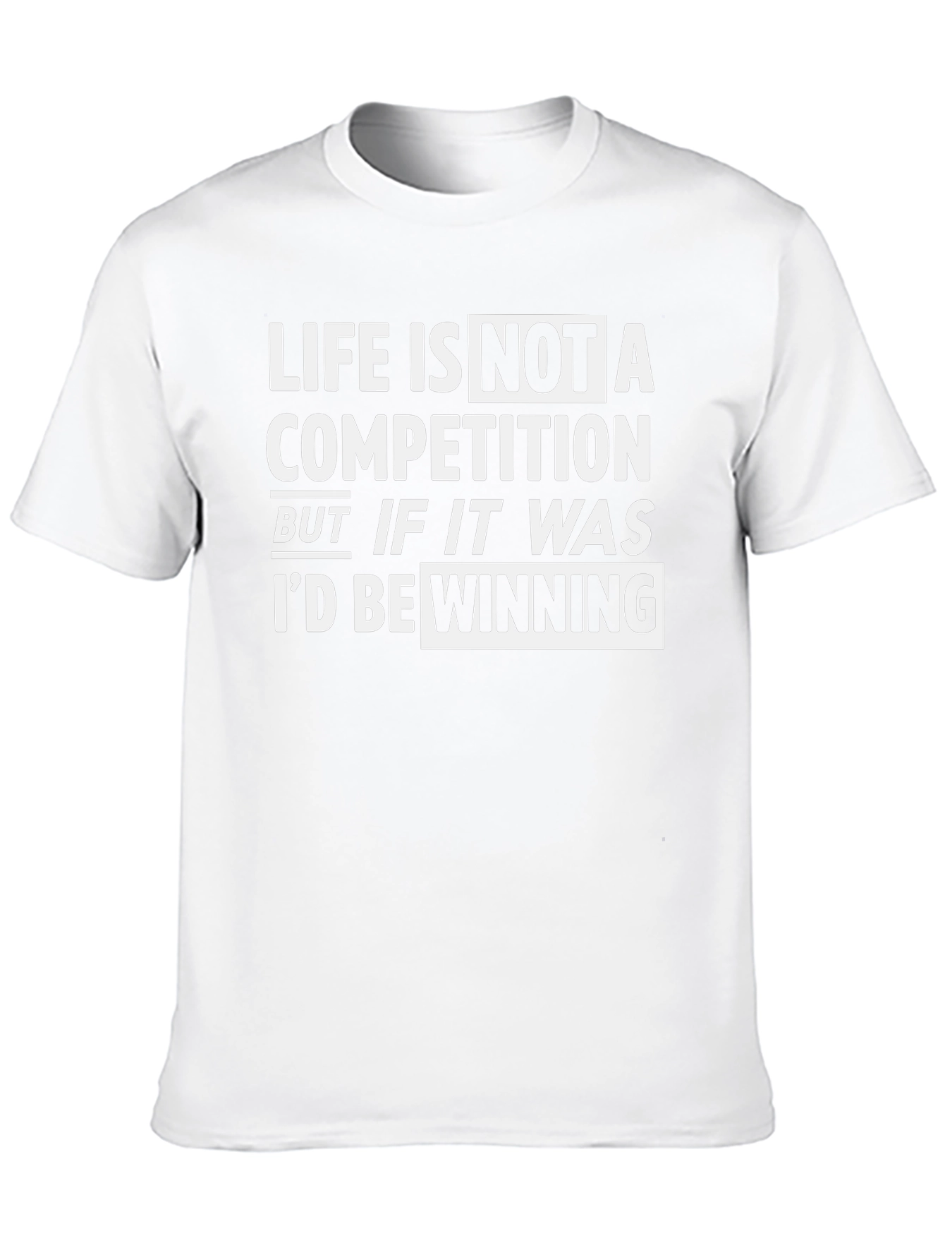 Life is Not A Competition T-Shirt