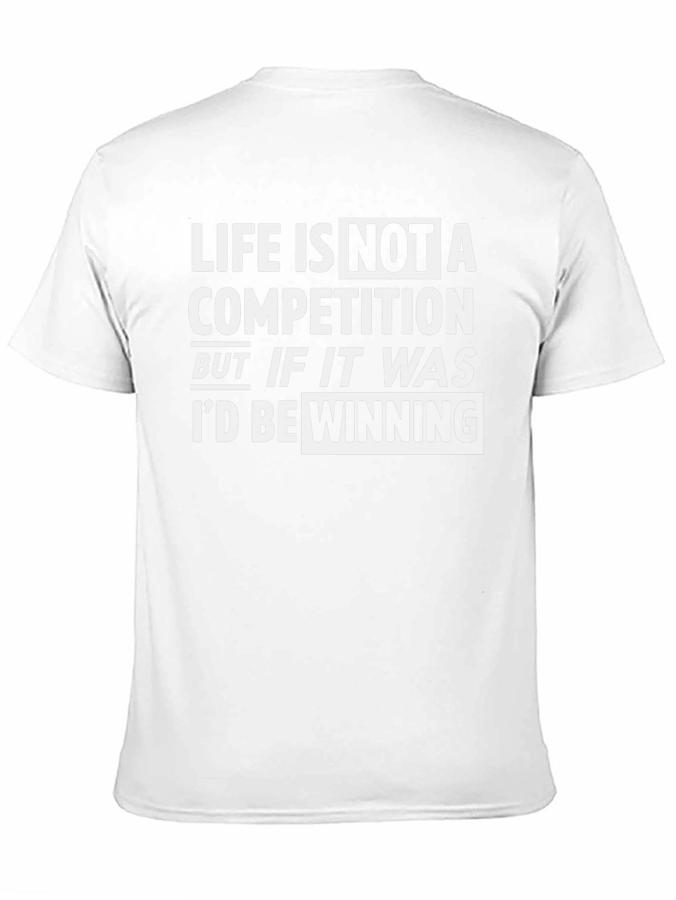 Life is Not A Competition T-Shirt
