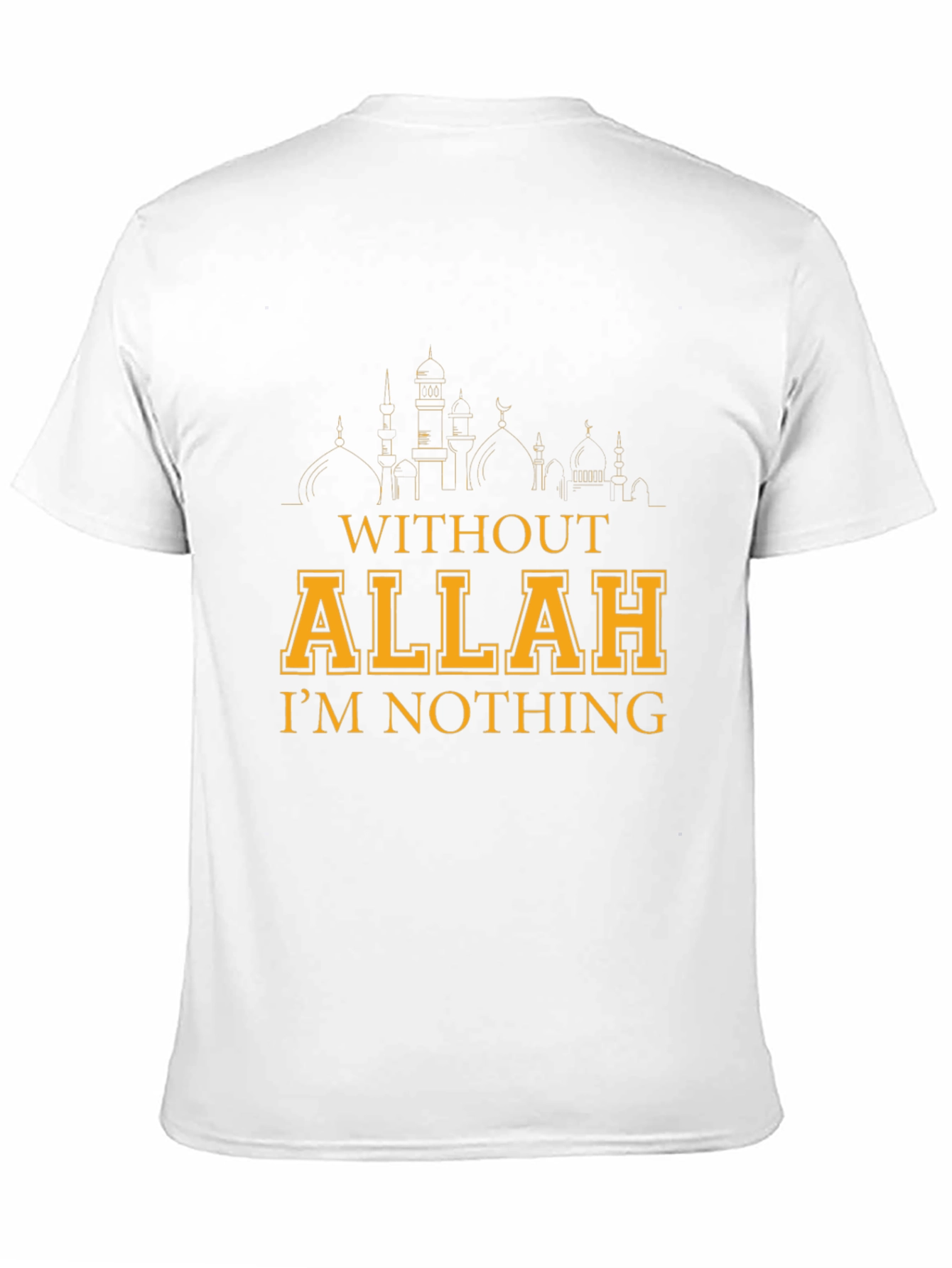 Without Allah Im Nothing Graphic T-Shirt