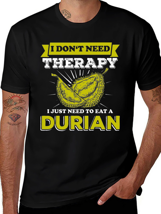 Durian Therapy T-Shirt - Novelty Fruit Lover Tee