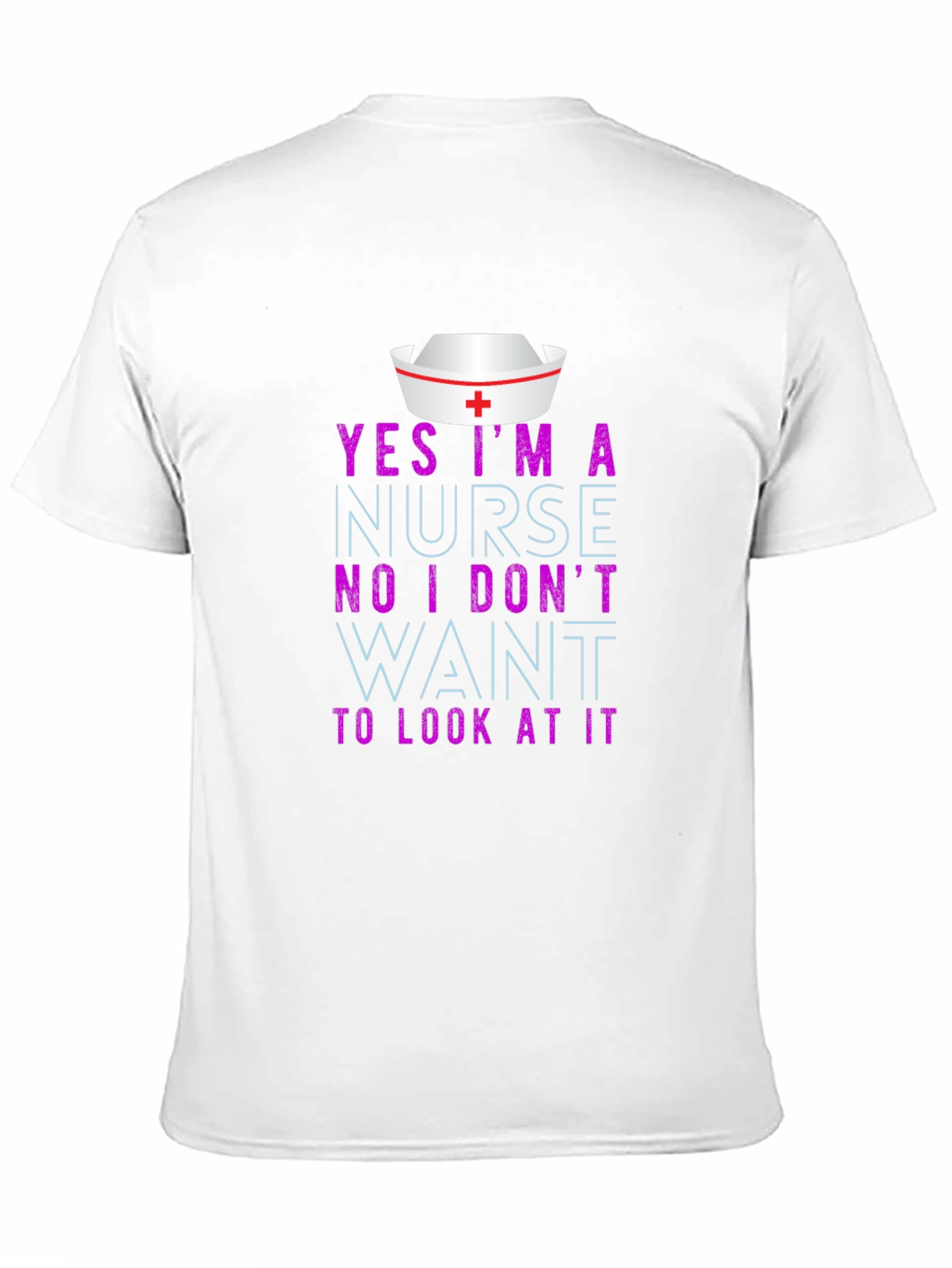 Funny Nurse T-Shirt - Sarcastic Nursing Humor