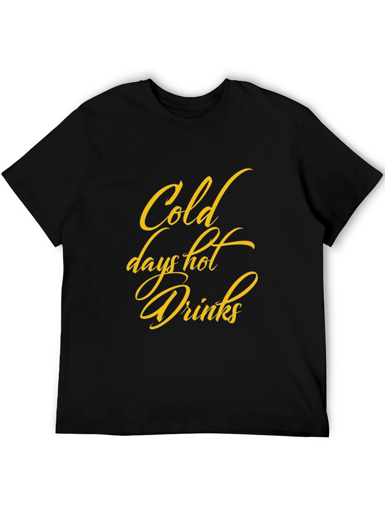 Cold Days Hot Drinks Graphic Tee