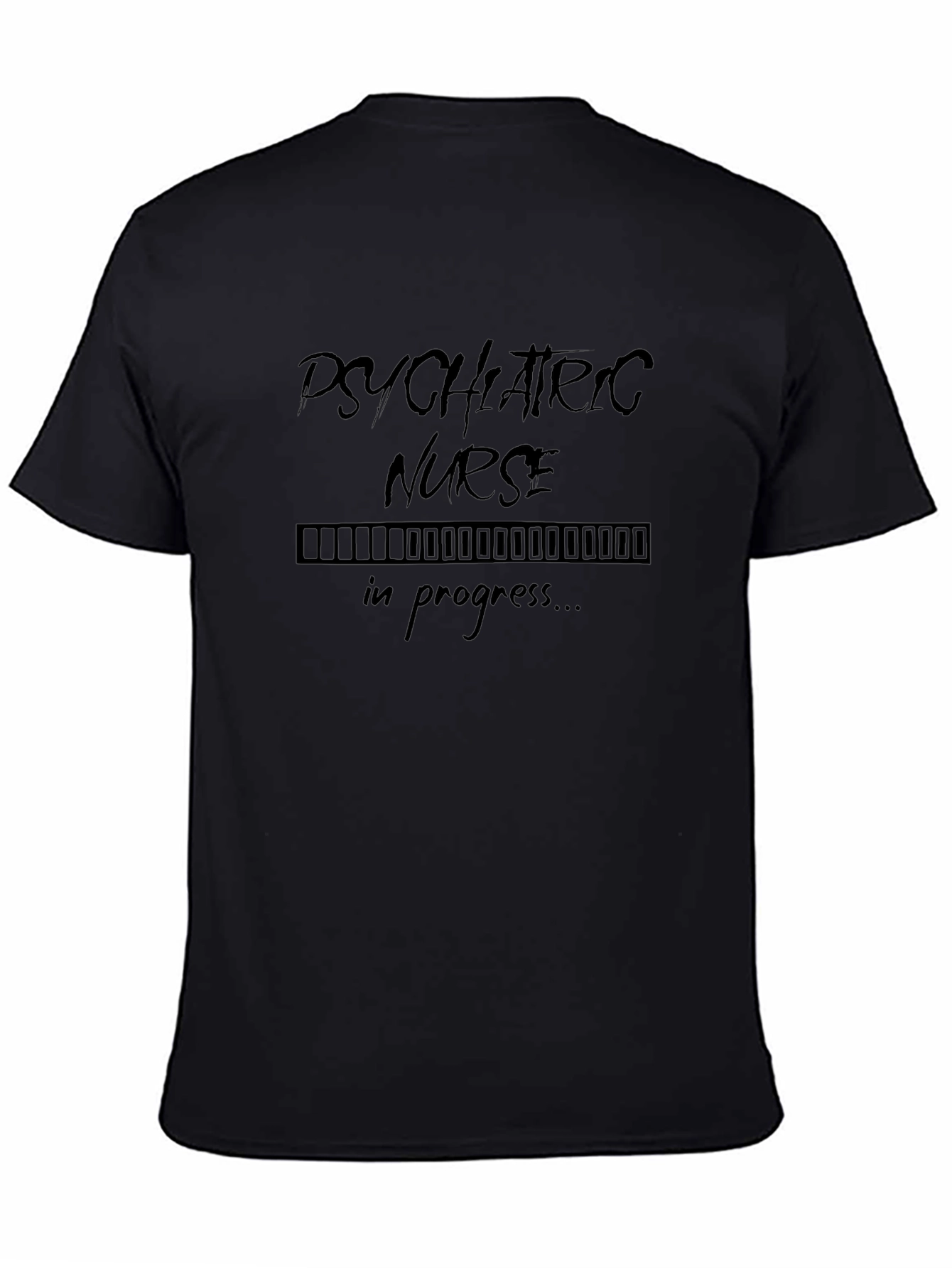 Psychiatric Nurse in Progress Black T-Shirt