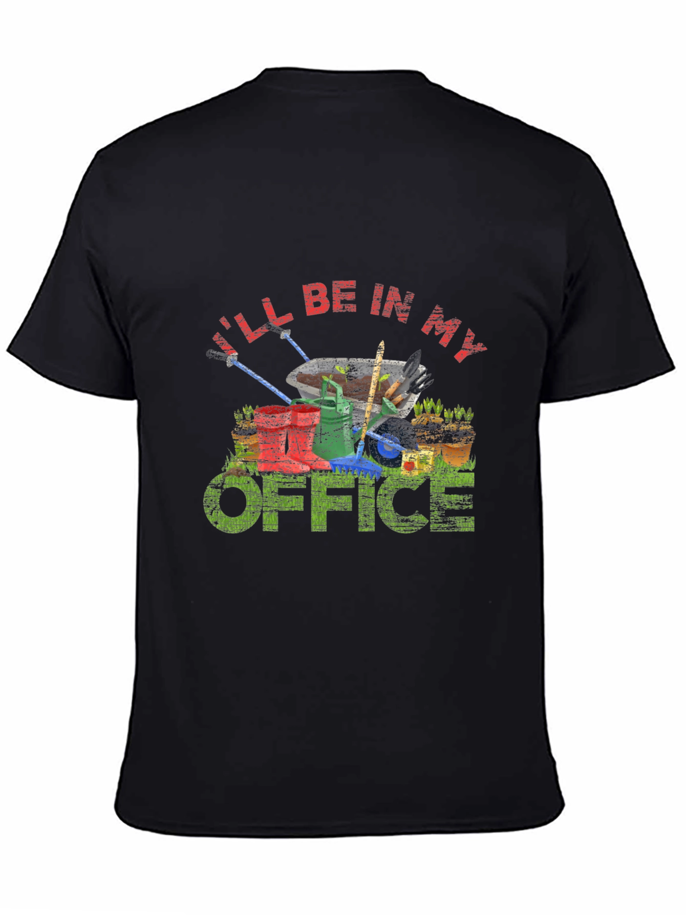 Gardening Office T-Shirt - Ill Be In My Office