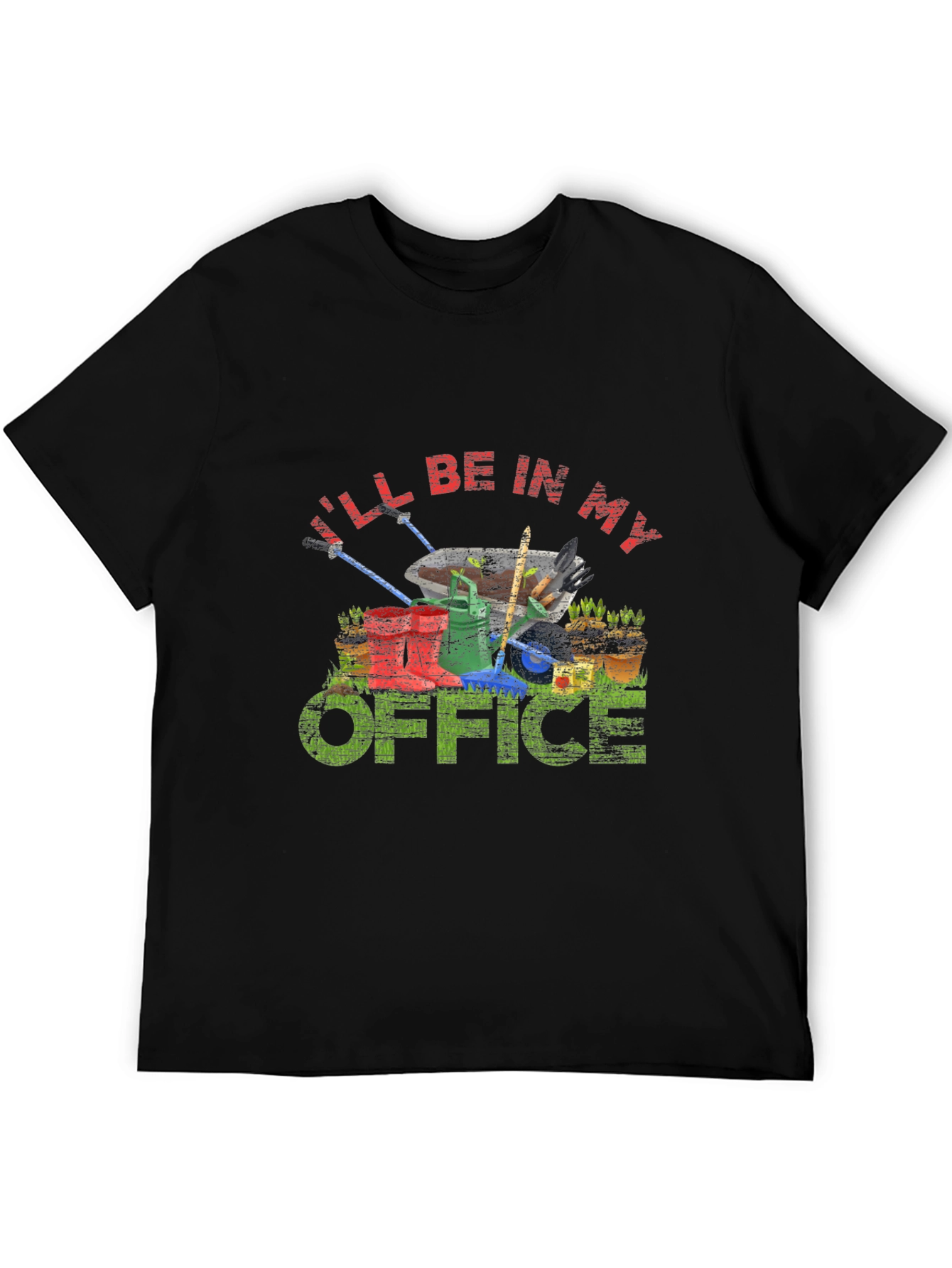 Gardening Office T-Shirt - Ill Be In My Office
