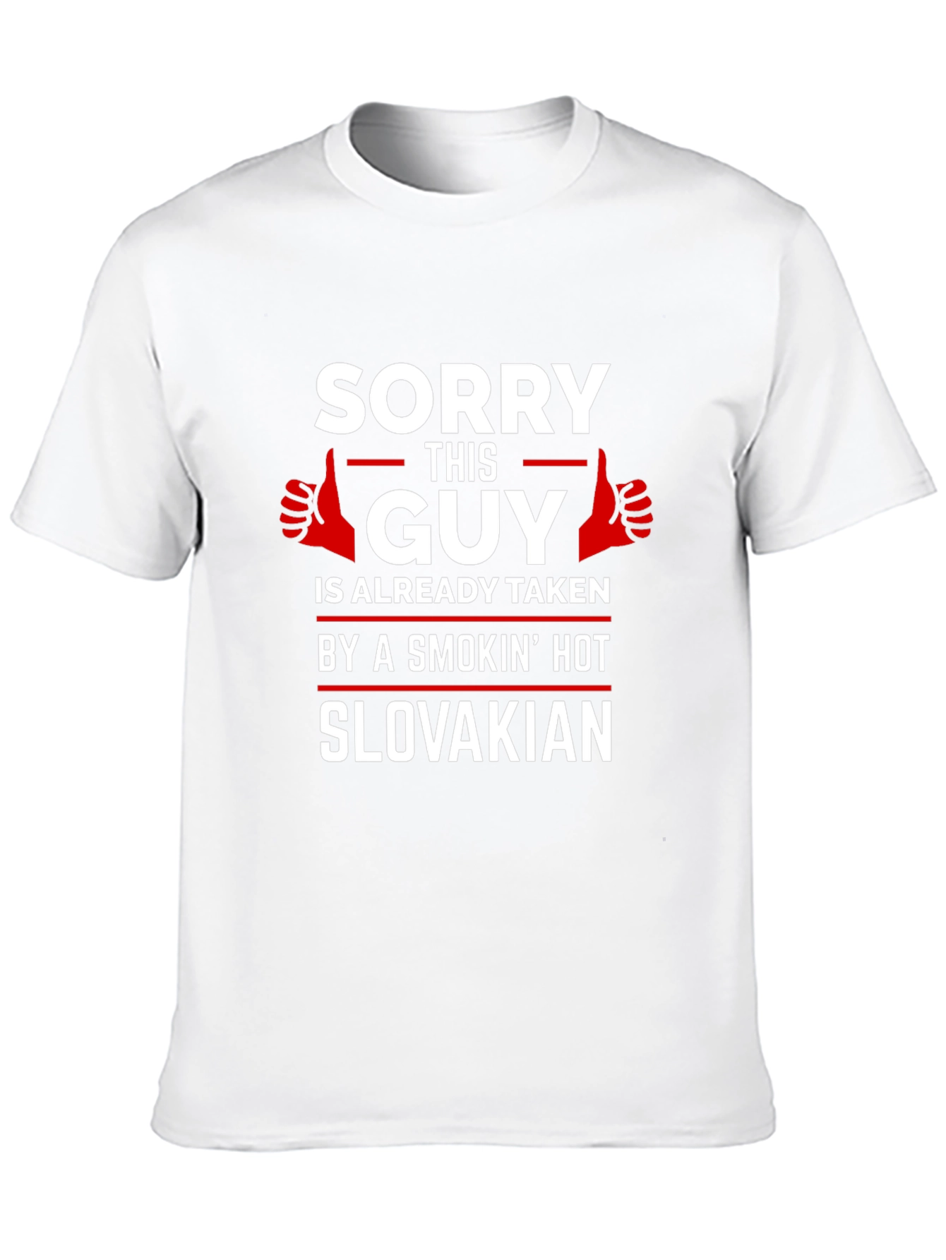 Sorry This Guy Taken by Slovakian T-Shirt