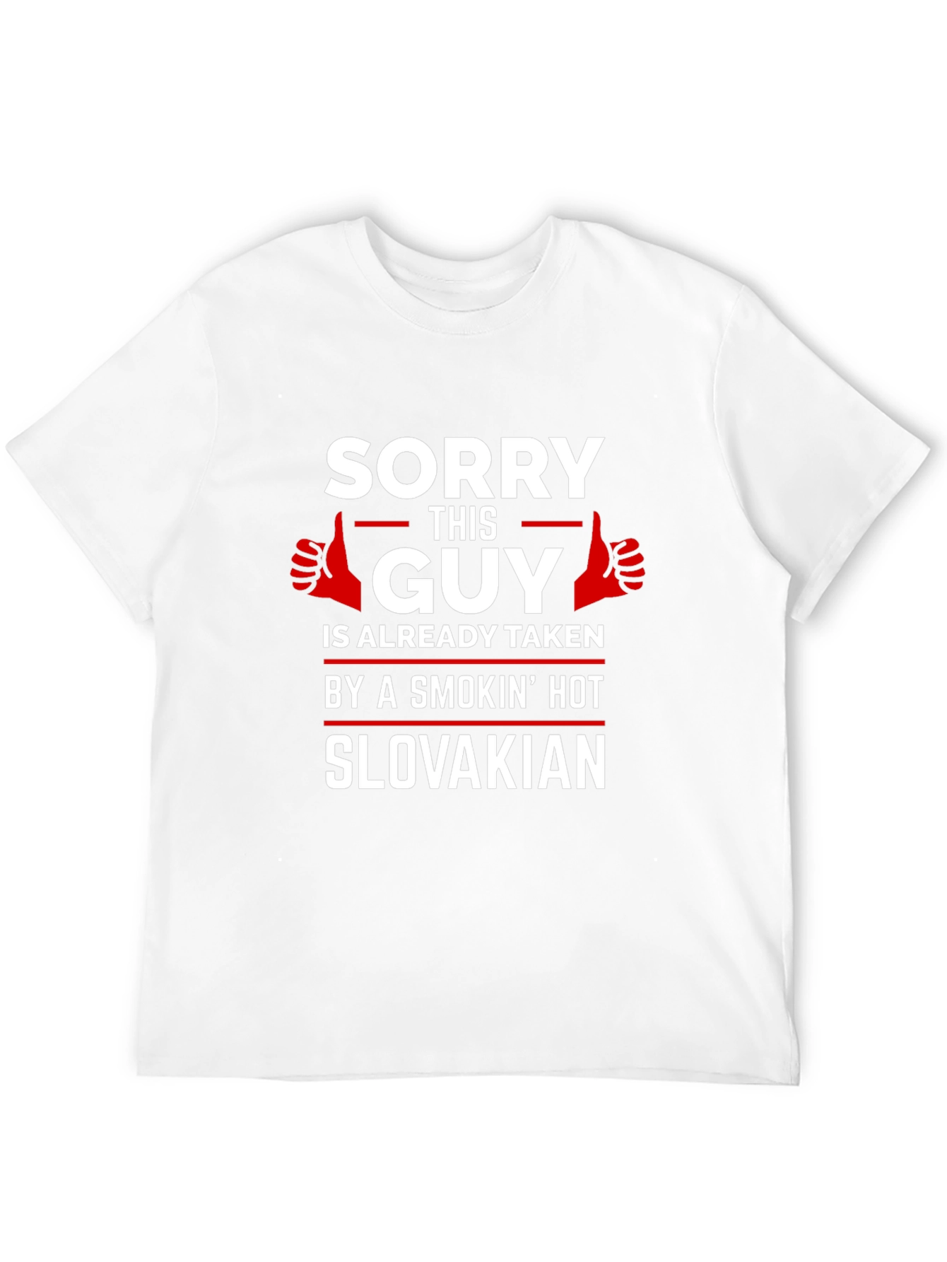 Sorry This Guy Taken by Slovakian T-Shirt