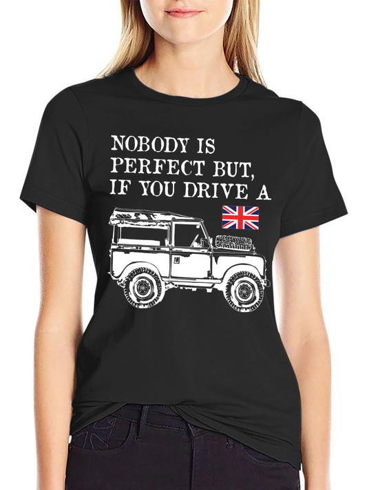 Land Rover Driver Humor T-Shirt - Perfect Gift for 4x4 Fans