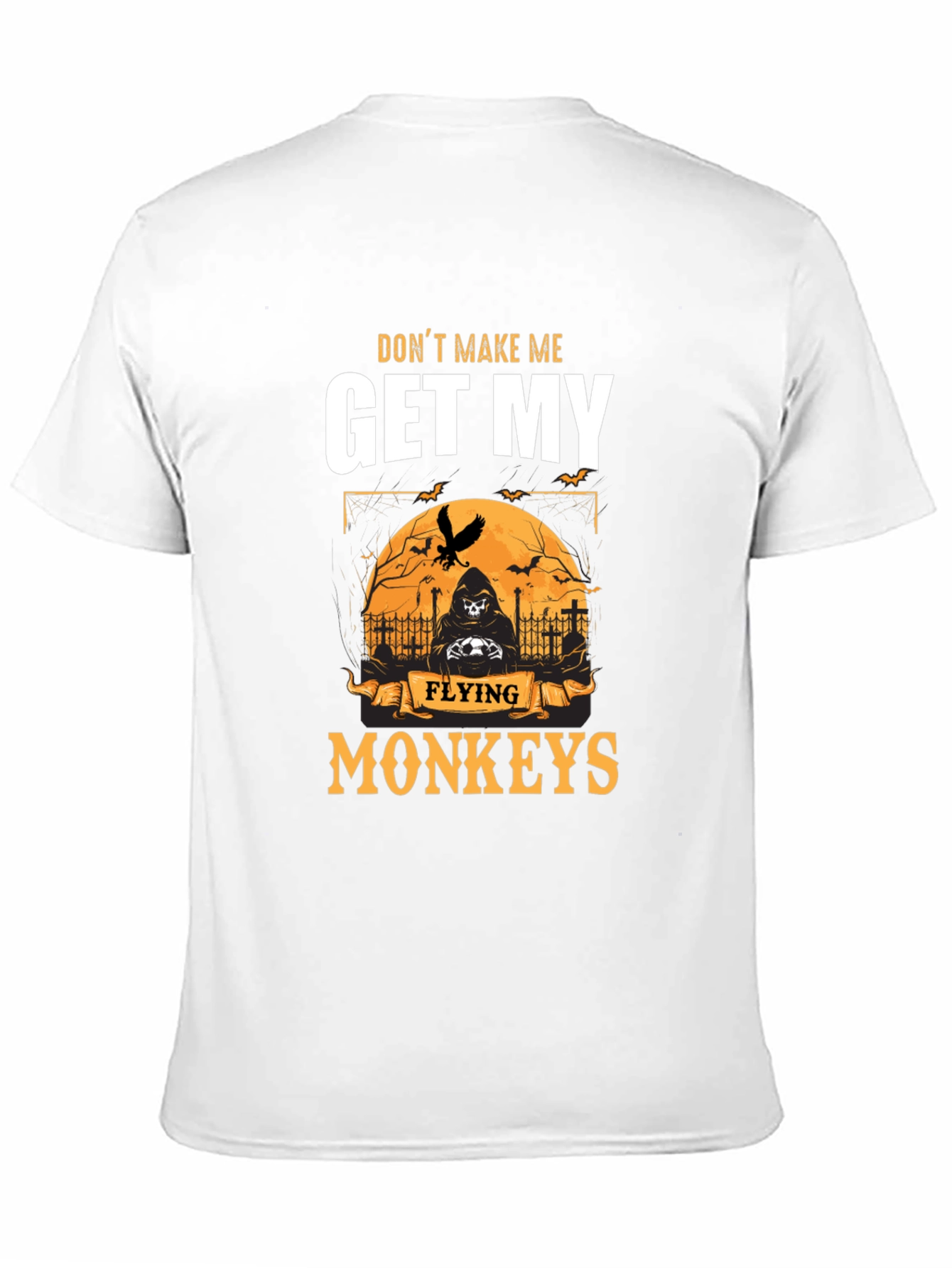 Dont Make Me Get My Flying Monkeys Halloween T-Shirt